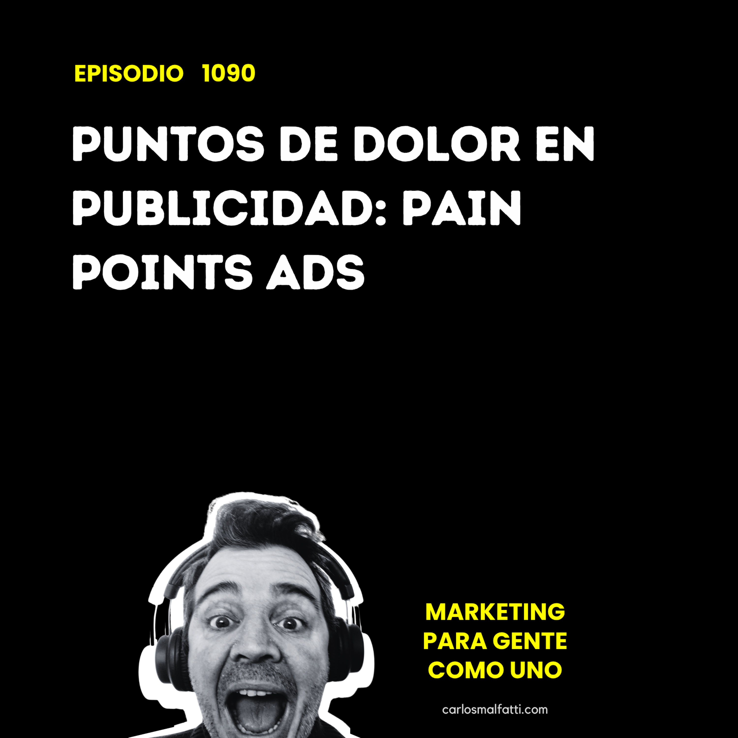 1090 Puntos de dolor en publicidad: Pain points ADS. episode artwork