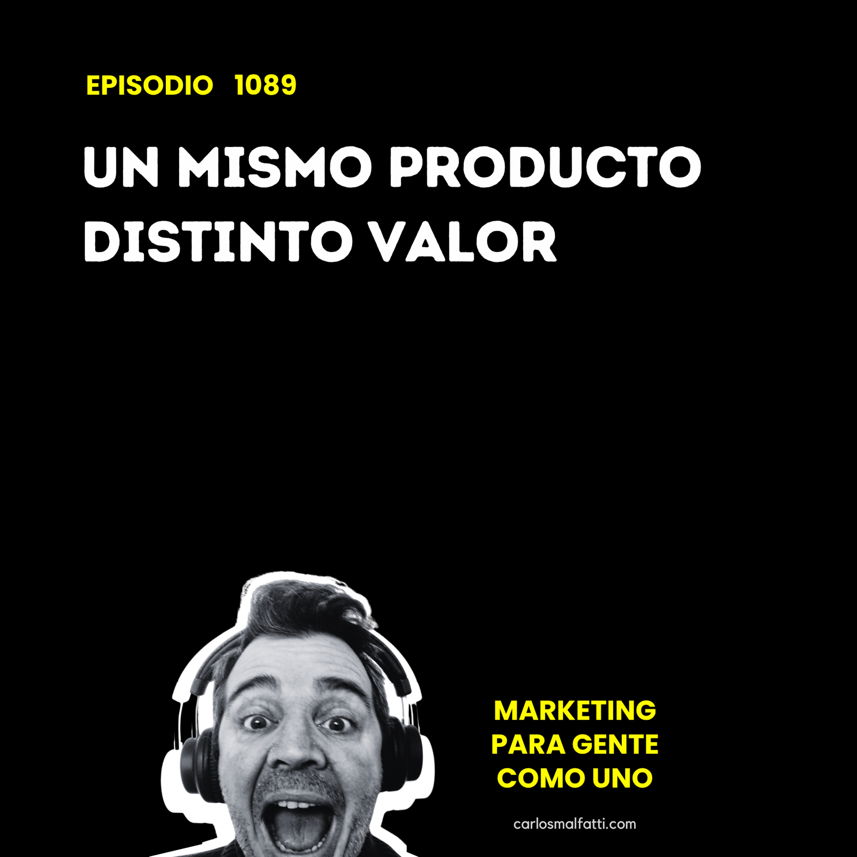 1089 Ventas: Un mismo producto, distinto valor. episode artwork
