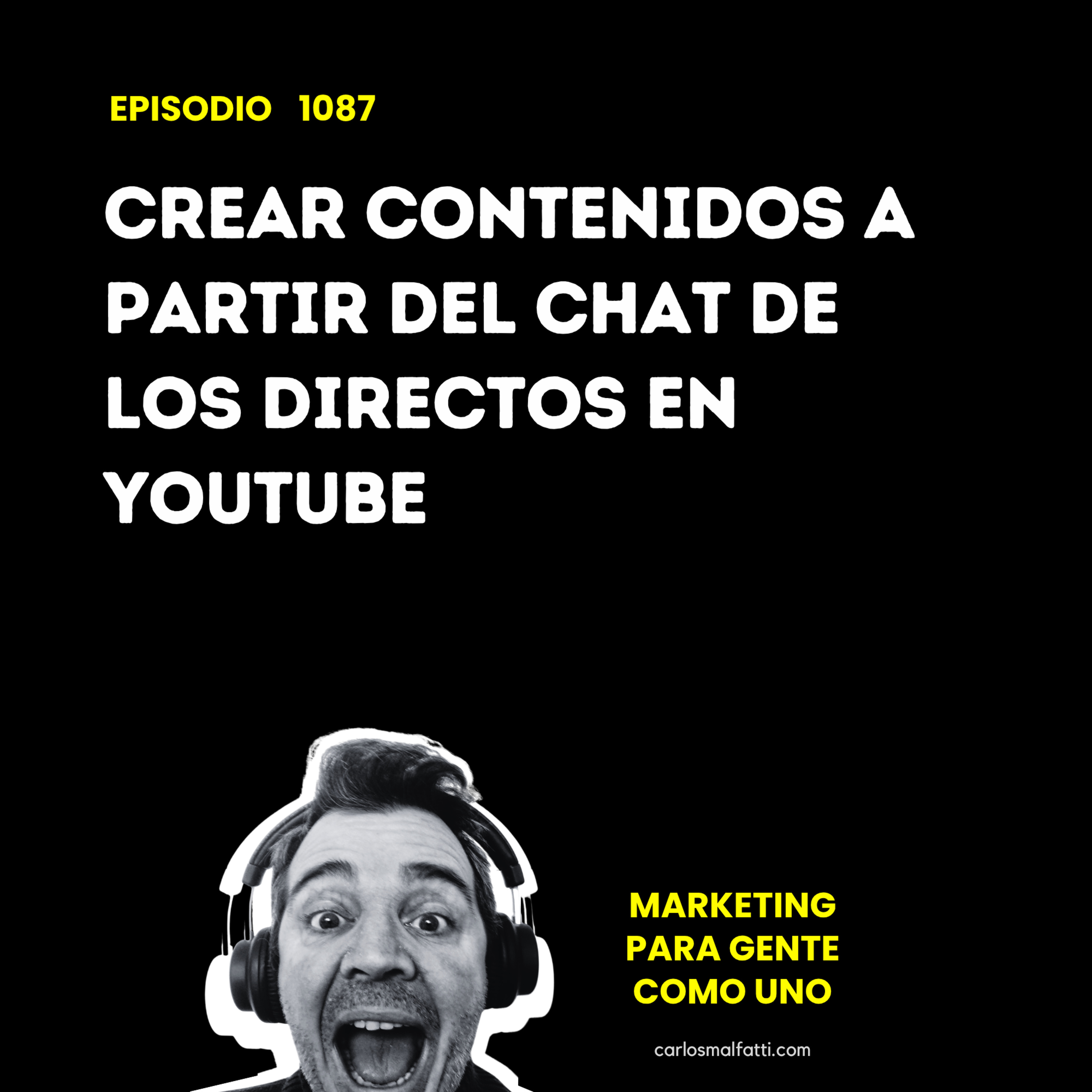 1087 Crear contenidos a partir del chat de los directos en YouTube. episode artwork