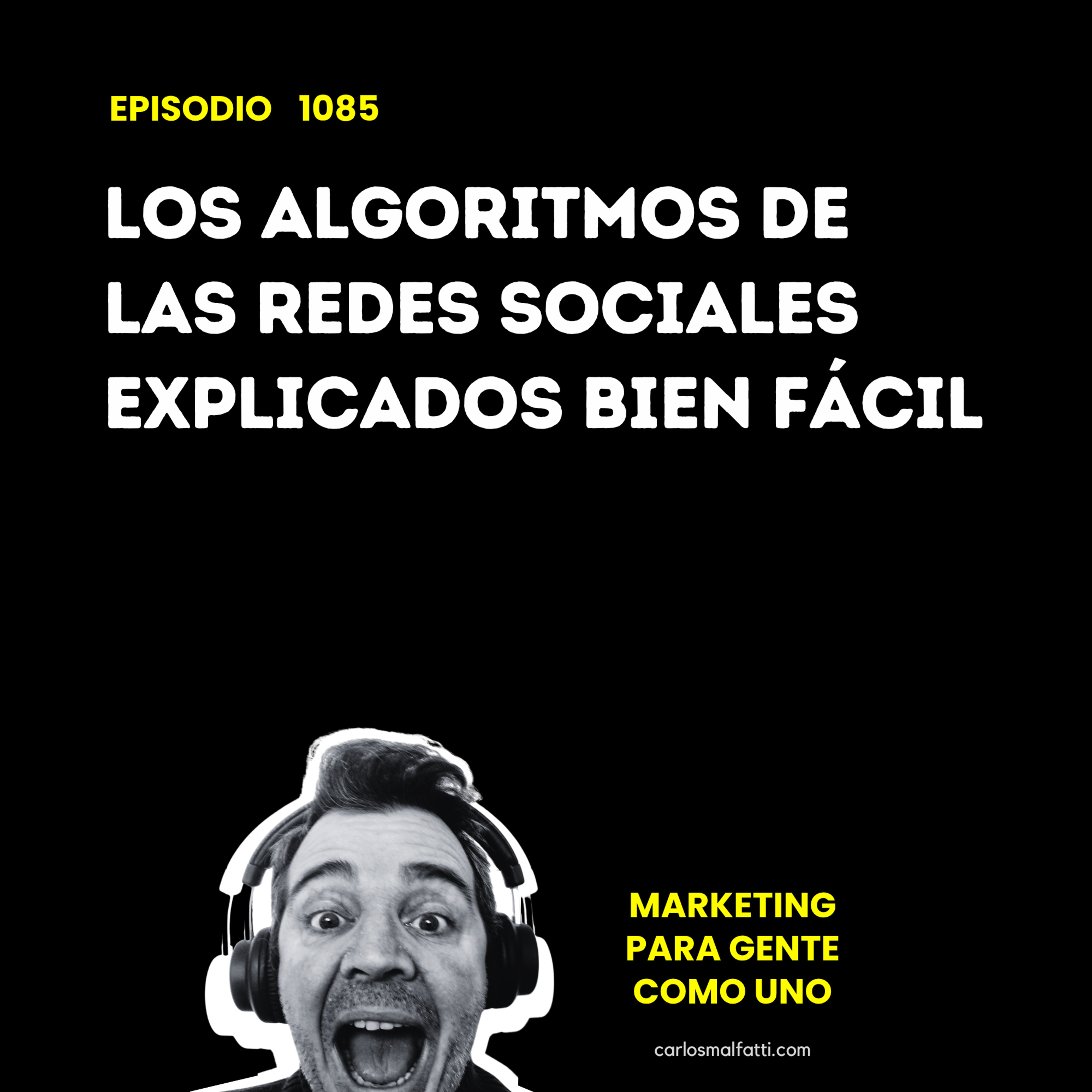 1085 Los algoritmos de las redes sociales explicados bien fácil. episode artwork
