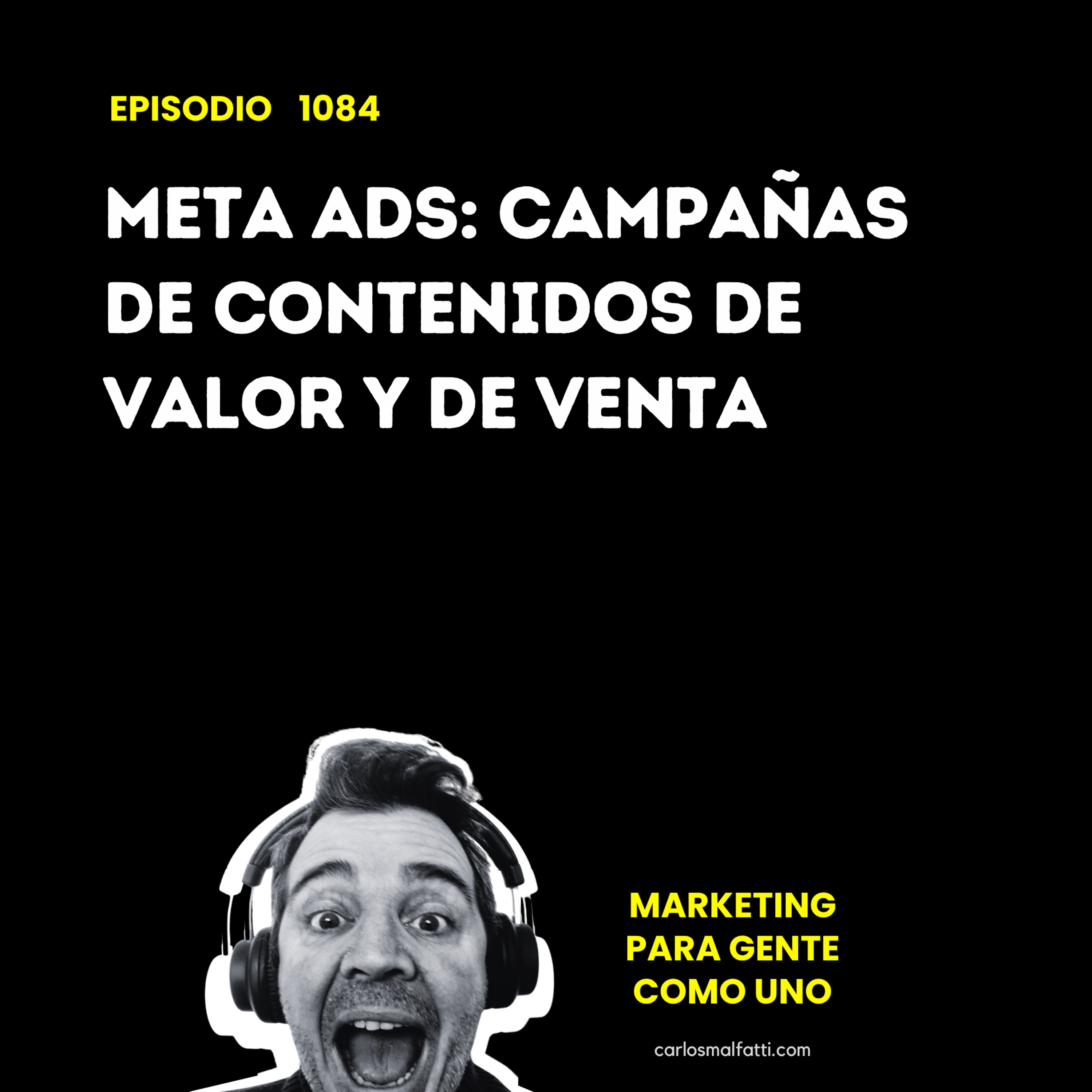 1084 Meta ADS: Campañas de contenidos de valor y de venta. episode artwork