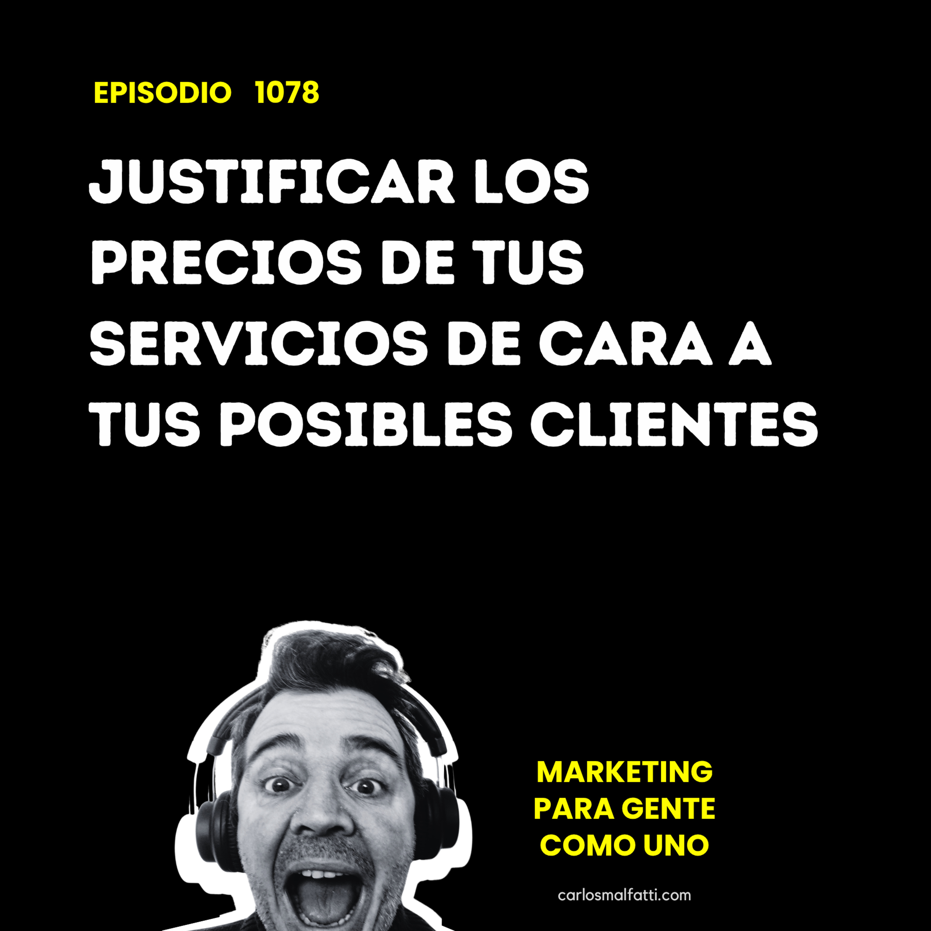 1078 Justificar los precios de tus servicios de cara a tus posibles clientes. episode artwork