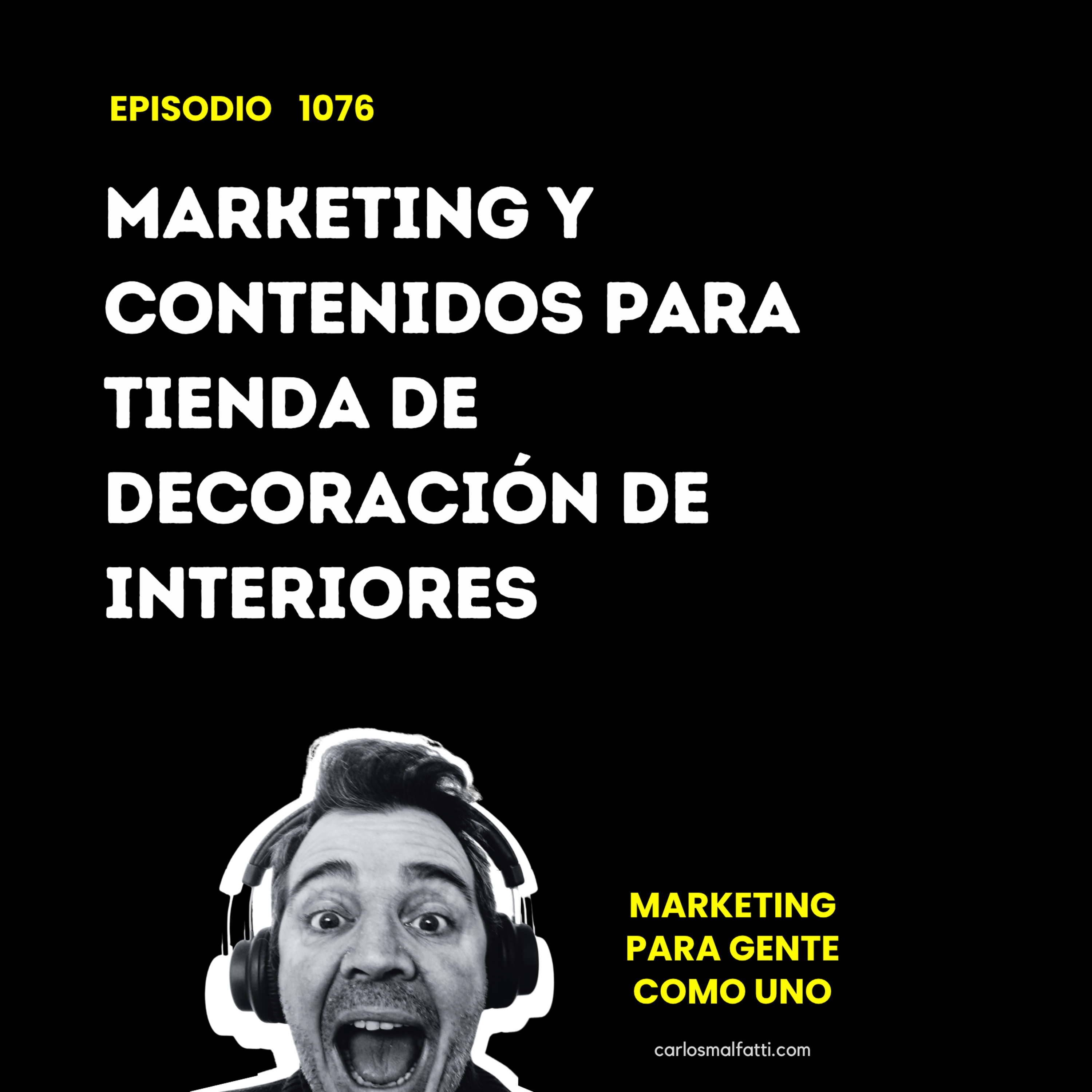 1076 Marketing y contenidos para tienda de decoración de interiores episode artwork
