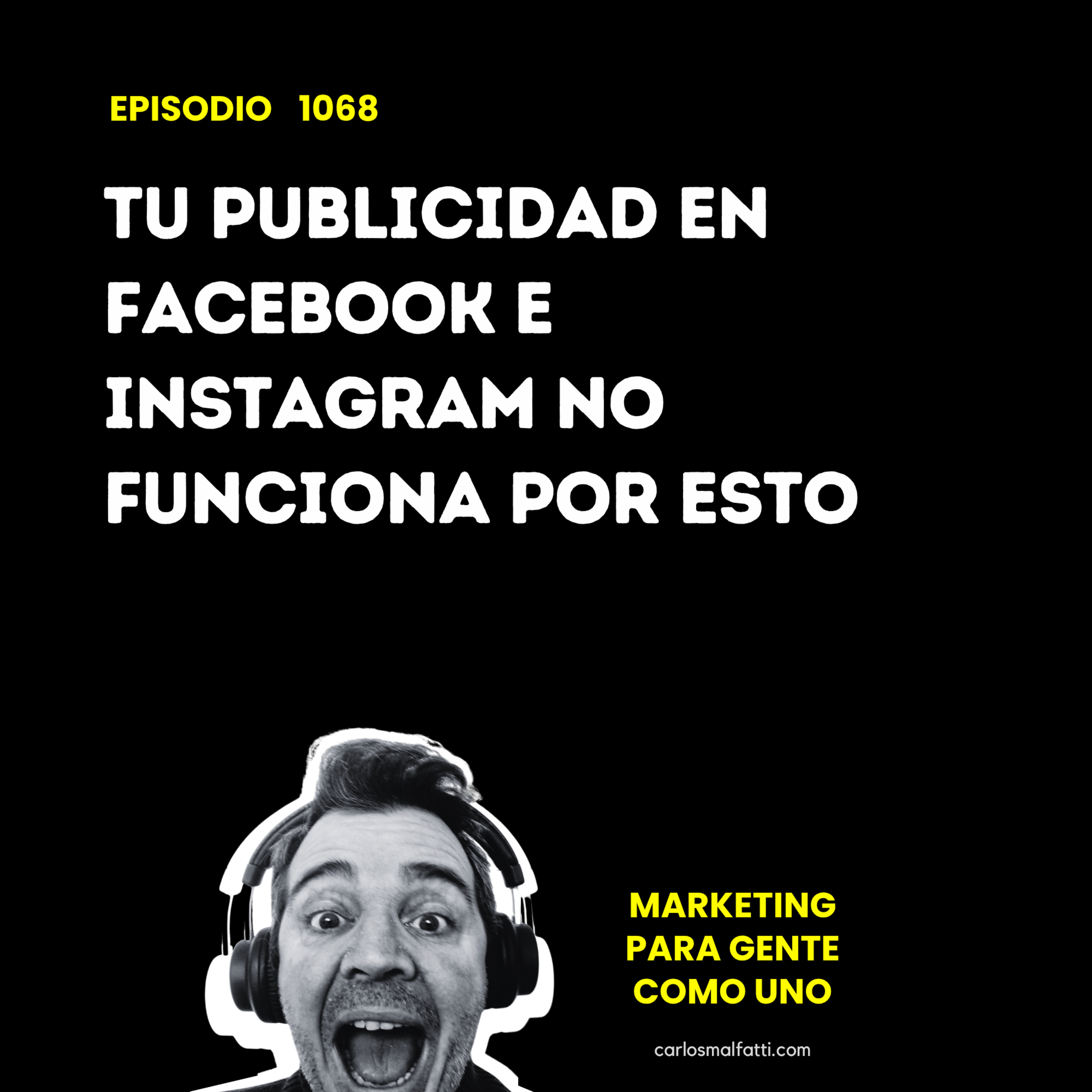1068 Tu publicidad en Facebook e Instagram no funciona por esto. episode artwork