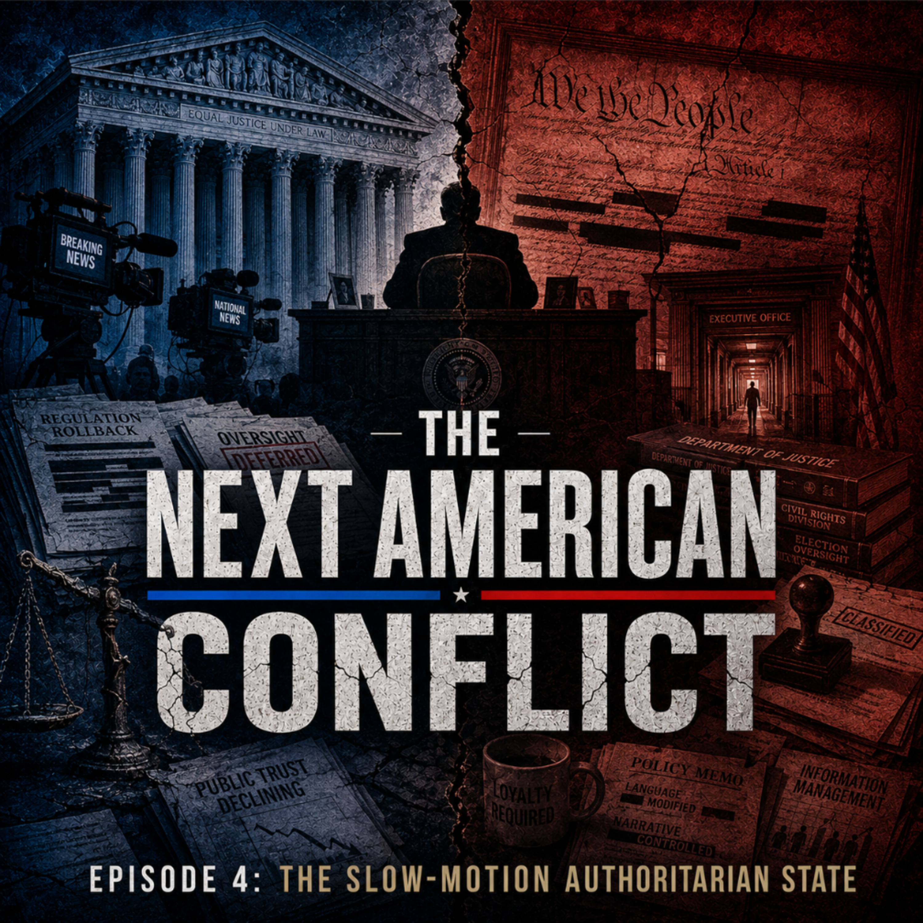 The Next American Conflict - Episode 4 is The Slow-Motion Authoritarian State episode artwork