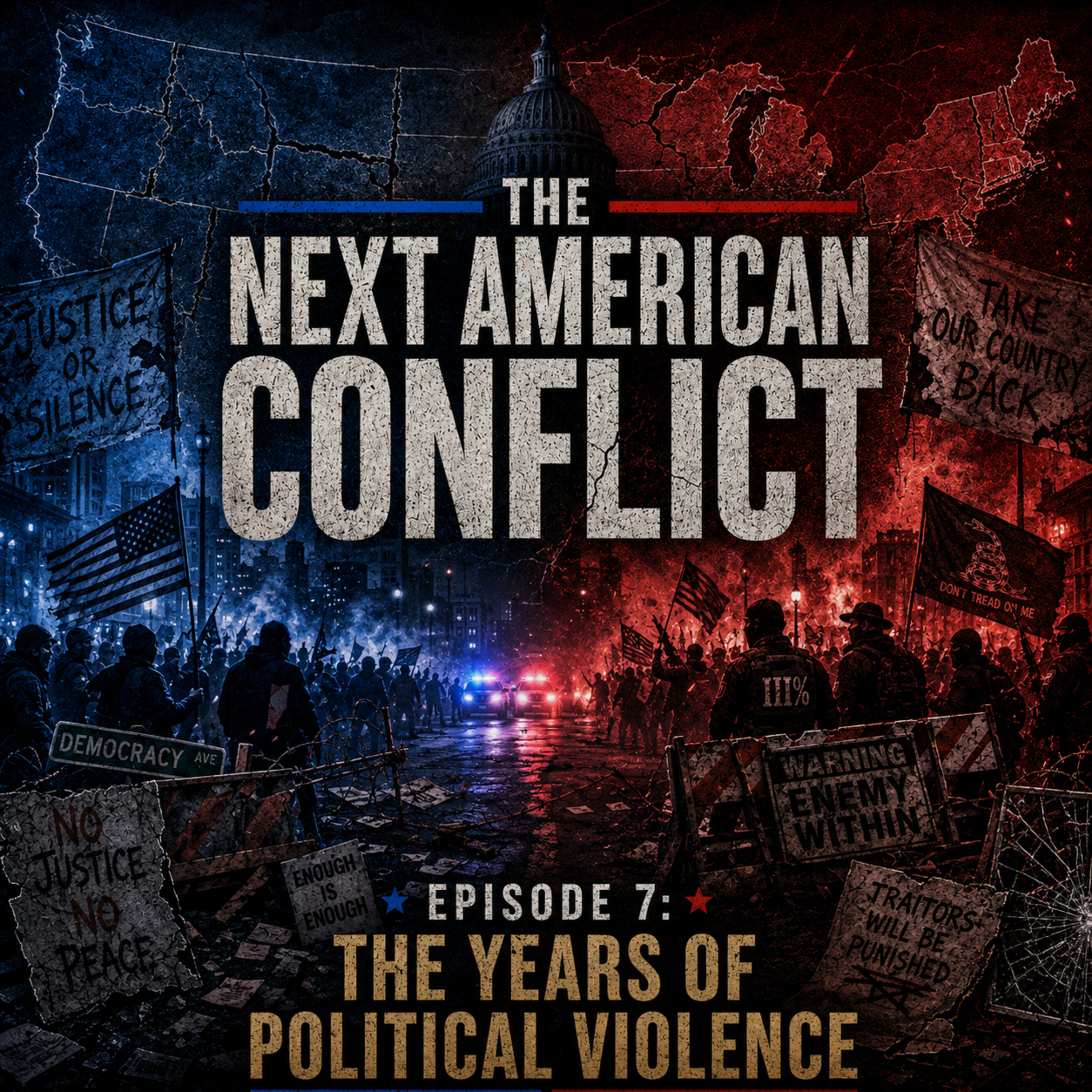 The Next American Conflict - Episode 7: The Years of Political Violence episode artwork