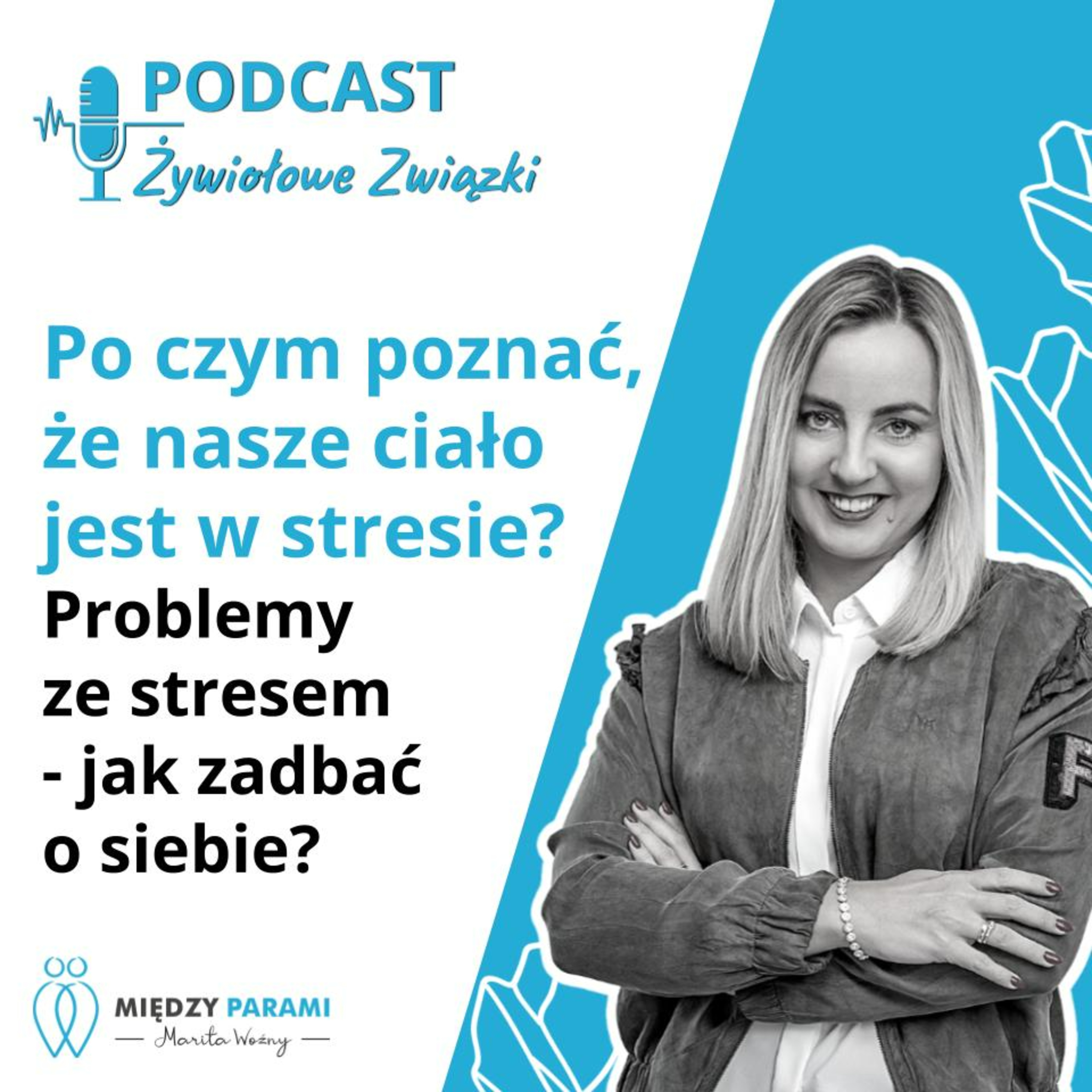 Po czym poznać, że nasze ciało jest w stresie? Problemy ze stresem - jak zadbać o siebie cz. 4