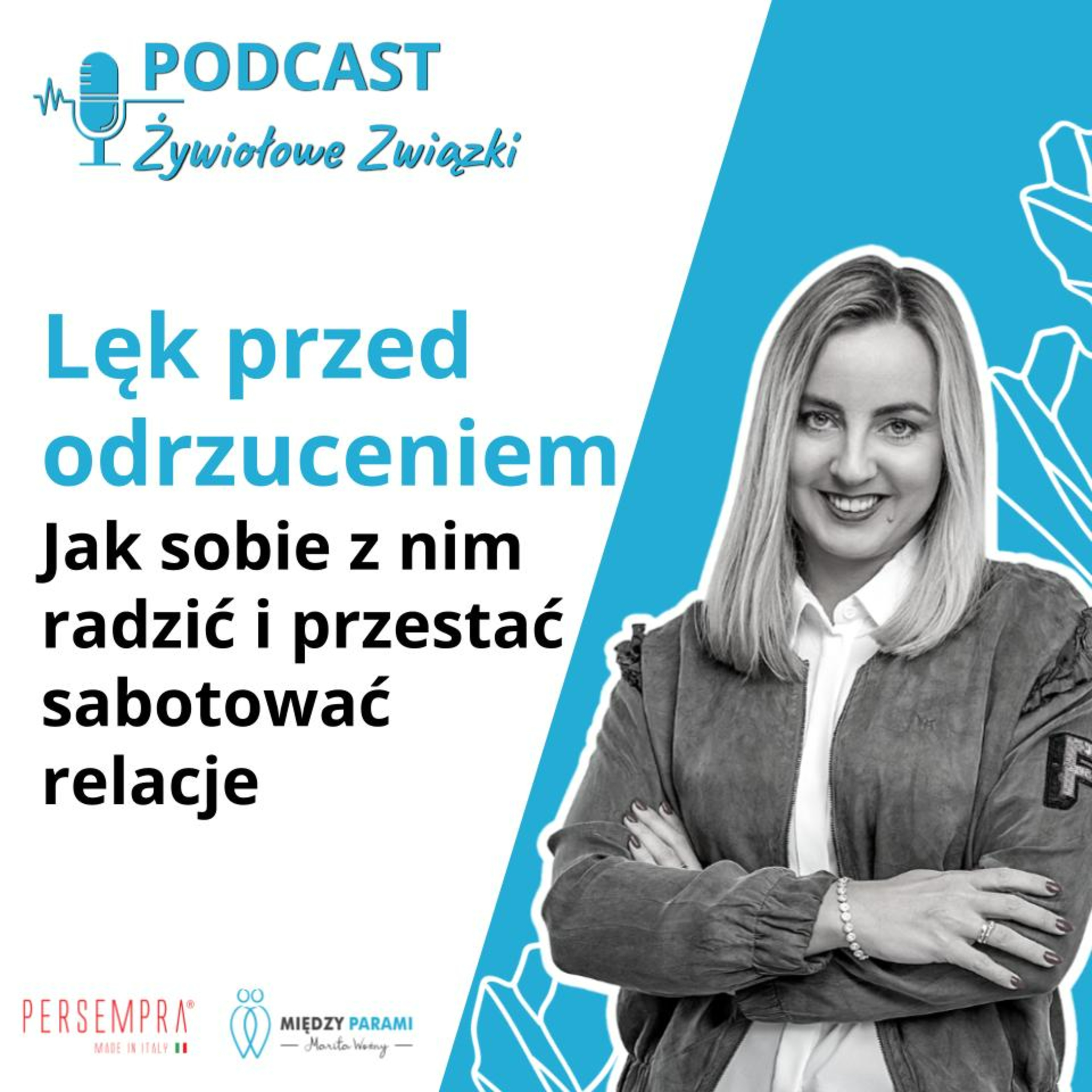 Lęk przed odrzuceniem - jak sobie z nim radzić i przestać sabotować relacje