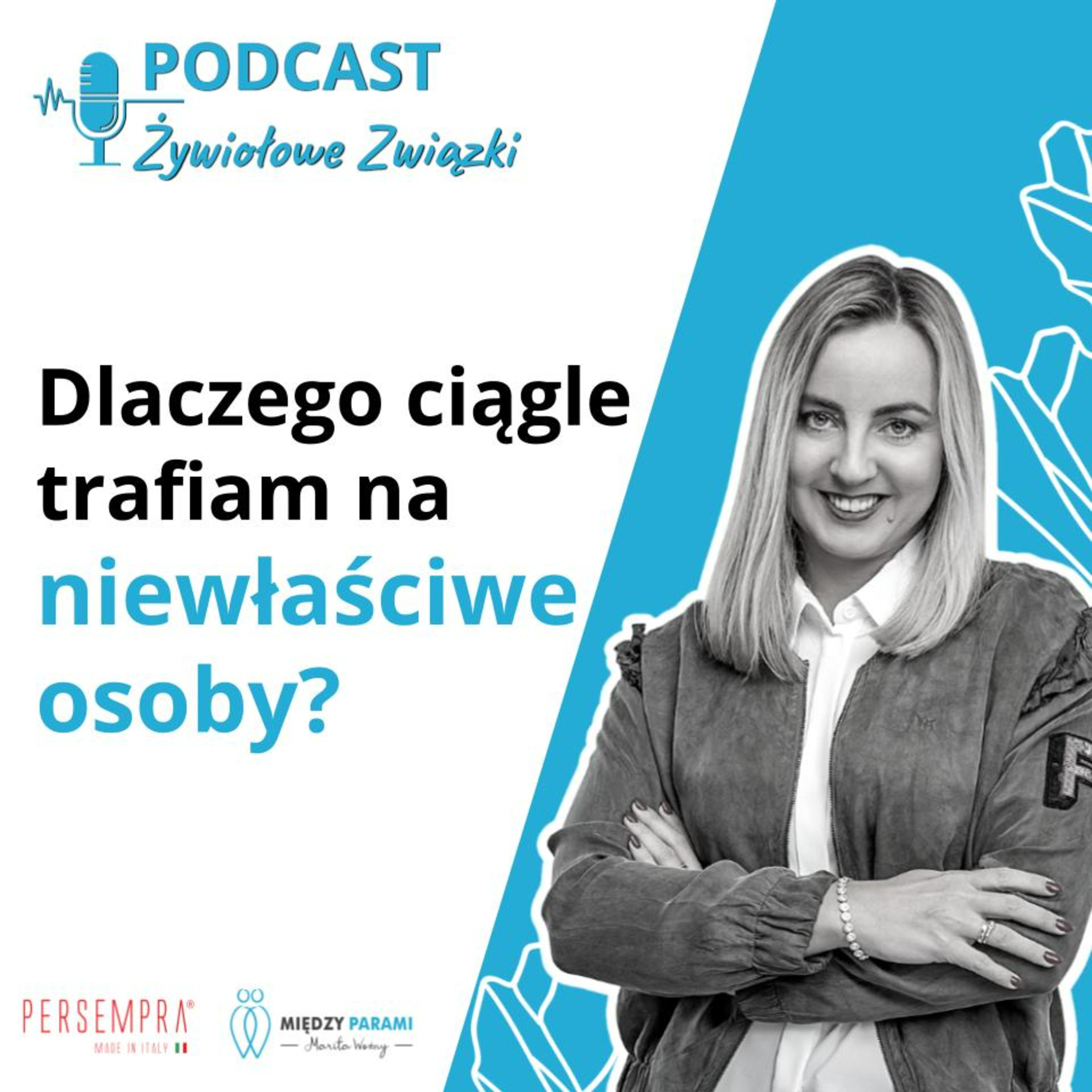 Mam pecha do ludzi. Dlaczego ciągle trafiam na niewłaściwe osoby? episode artwork
