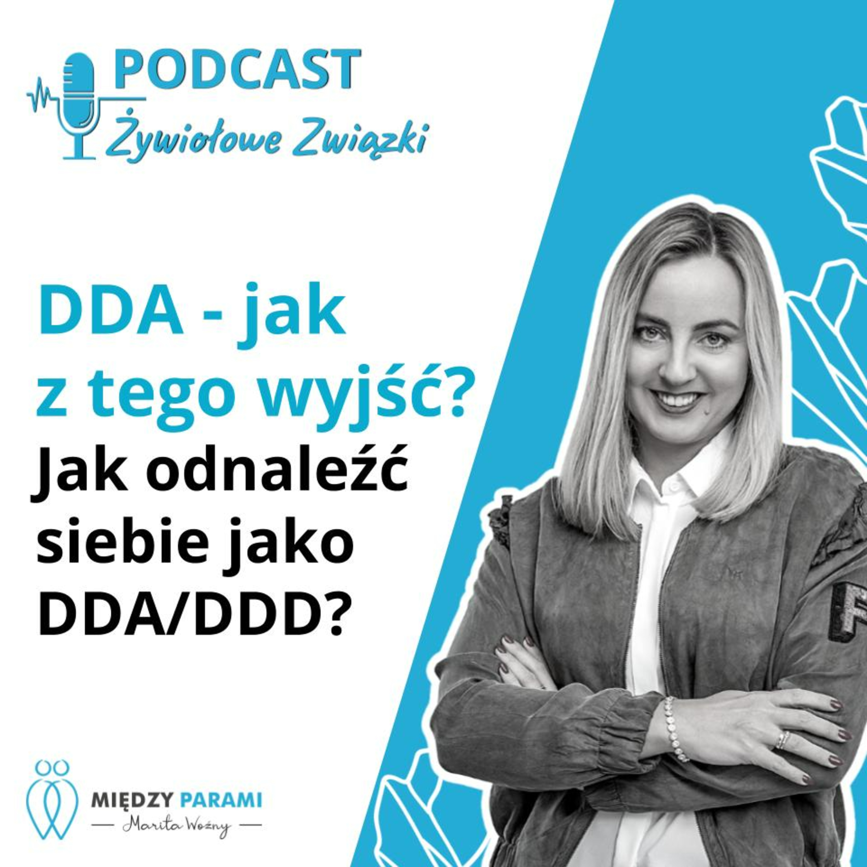 DDA - jak z tego wyjść? Jak odnaleźć siebie jako DDA / DDD? episode artwork