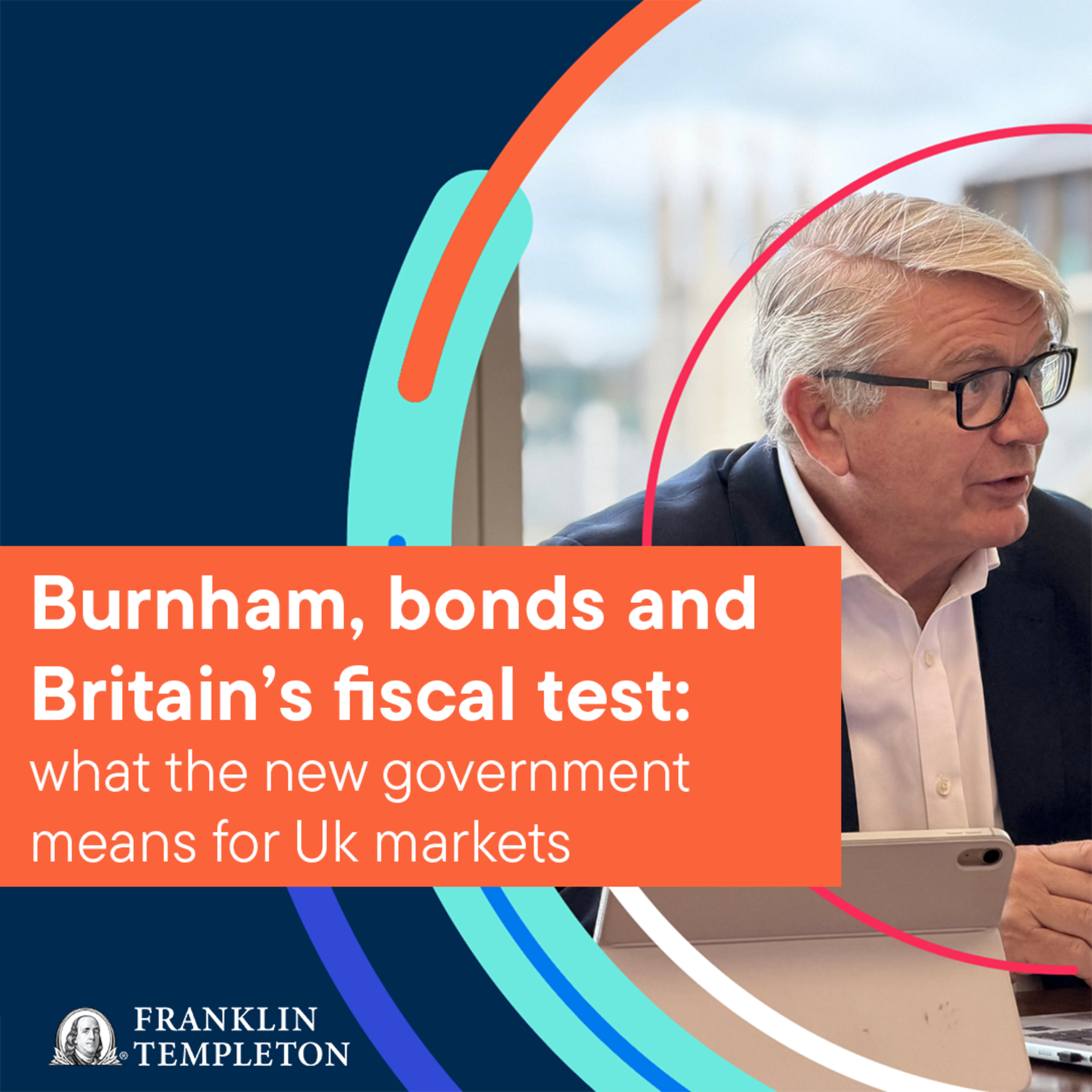 Burnham, bonds and Britain's fiscal test: what the new government means for UK markets