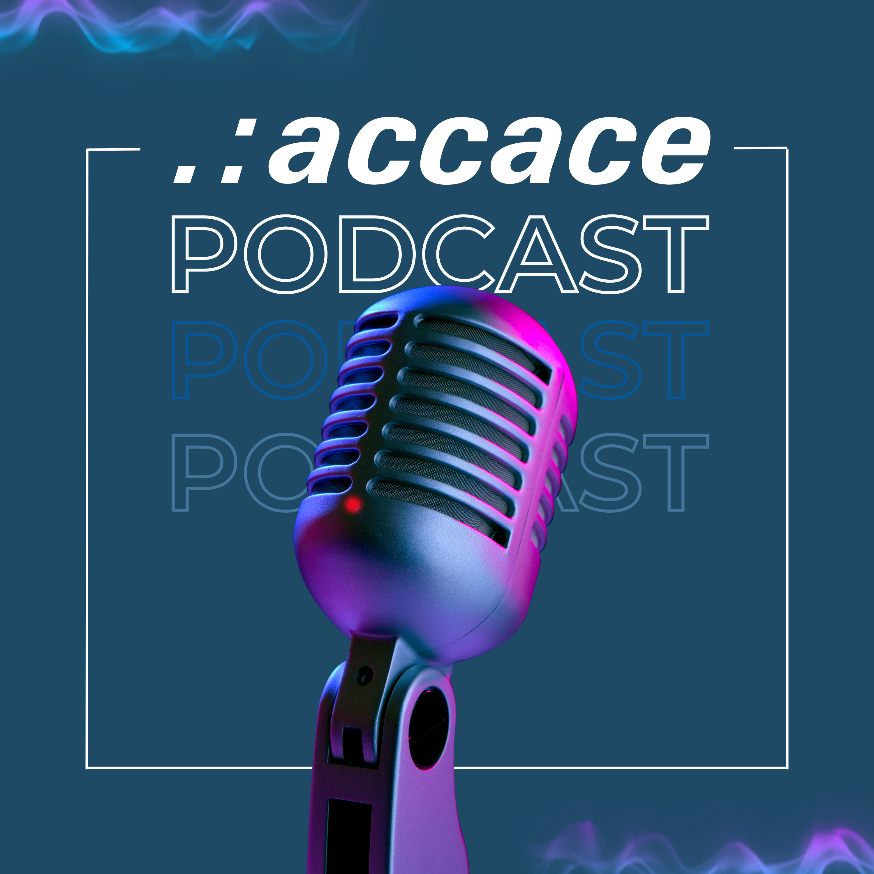 Accace Podcast
