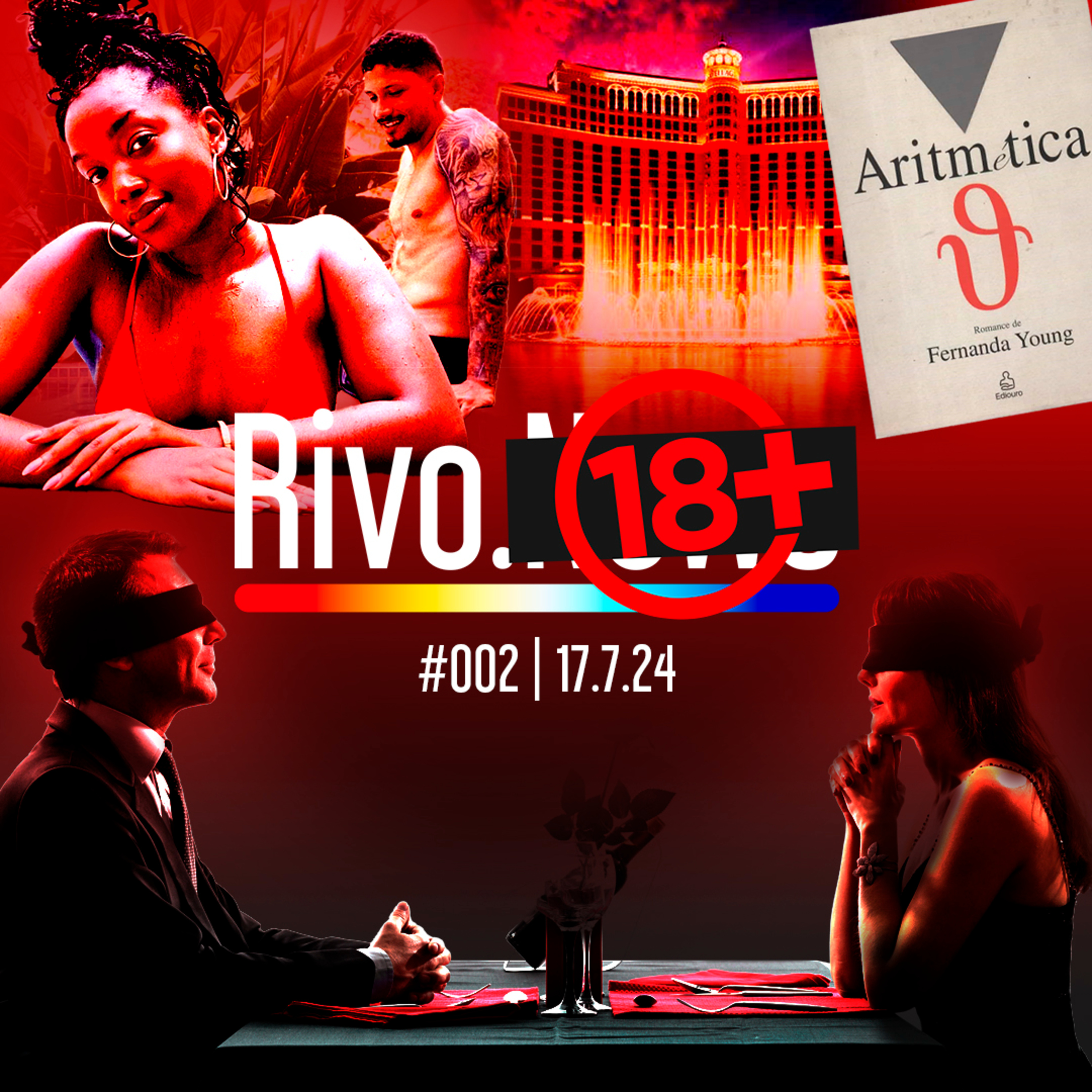 IZA TRAÍDA, CHAFARIZ NO METRÔ, ENCONTROS ÀS CEGAS E FERNANDA YOUNG | Rivo18+ #002 - 17/07 episode artwork