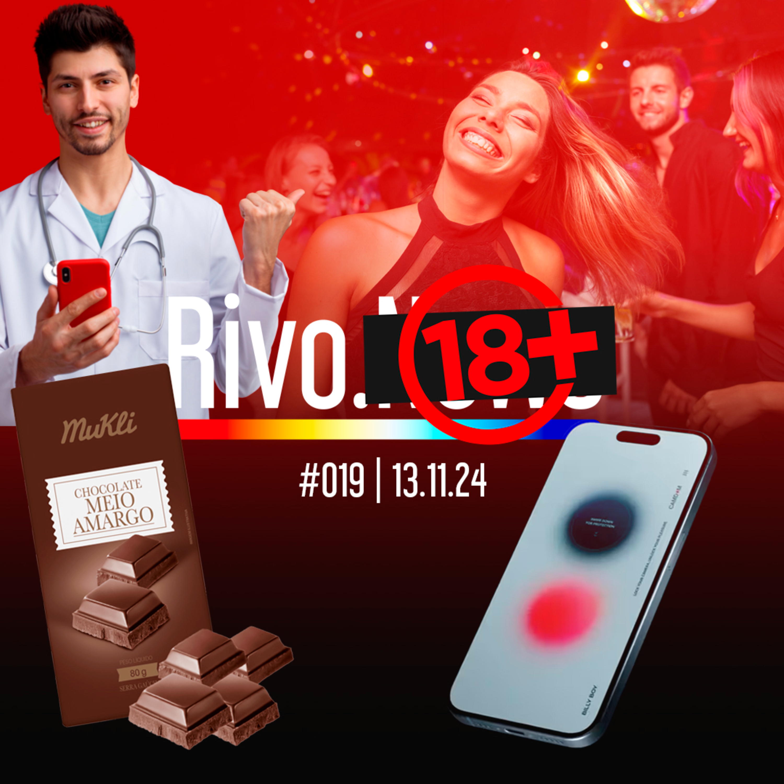 CHOCOLATE AFRODISÍACO, CAMISINHA DIGITAL, UROLOGISTAS POP E FLERTE NA BALADA | Rivo18+ #019 - 13/11 episode artwork