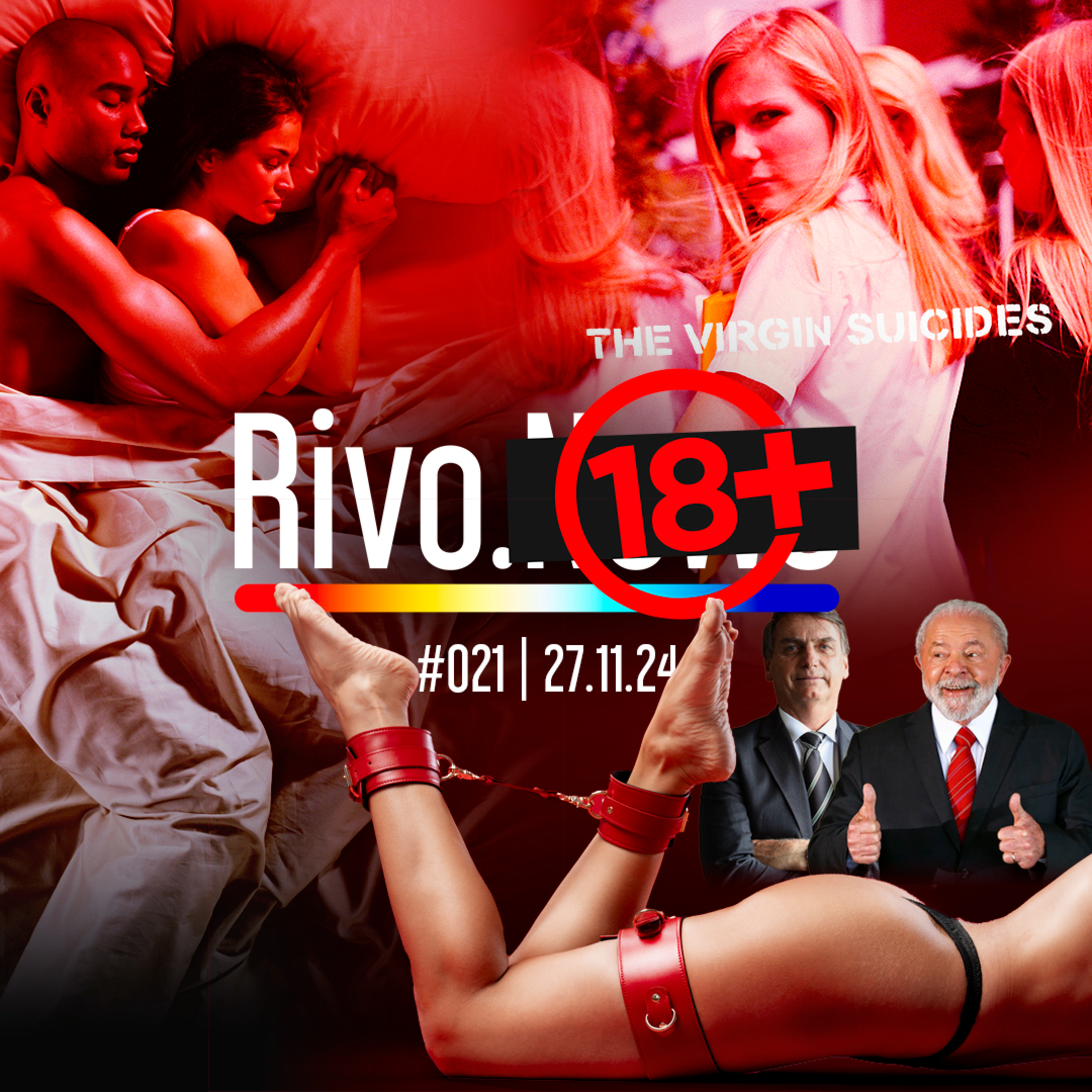 SEXO MATINAL, GOSTOS ALTERNATIVOS, FANÁTICOS POR POLÍTICA E VIRGENS SUICIDAS | Rivo18+ #021 - 27/11 episode artwork