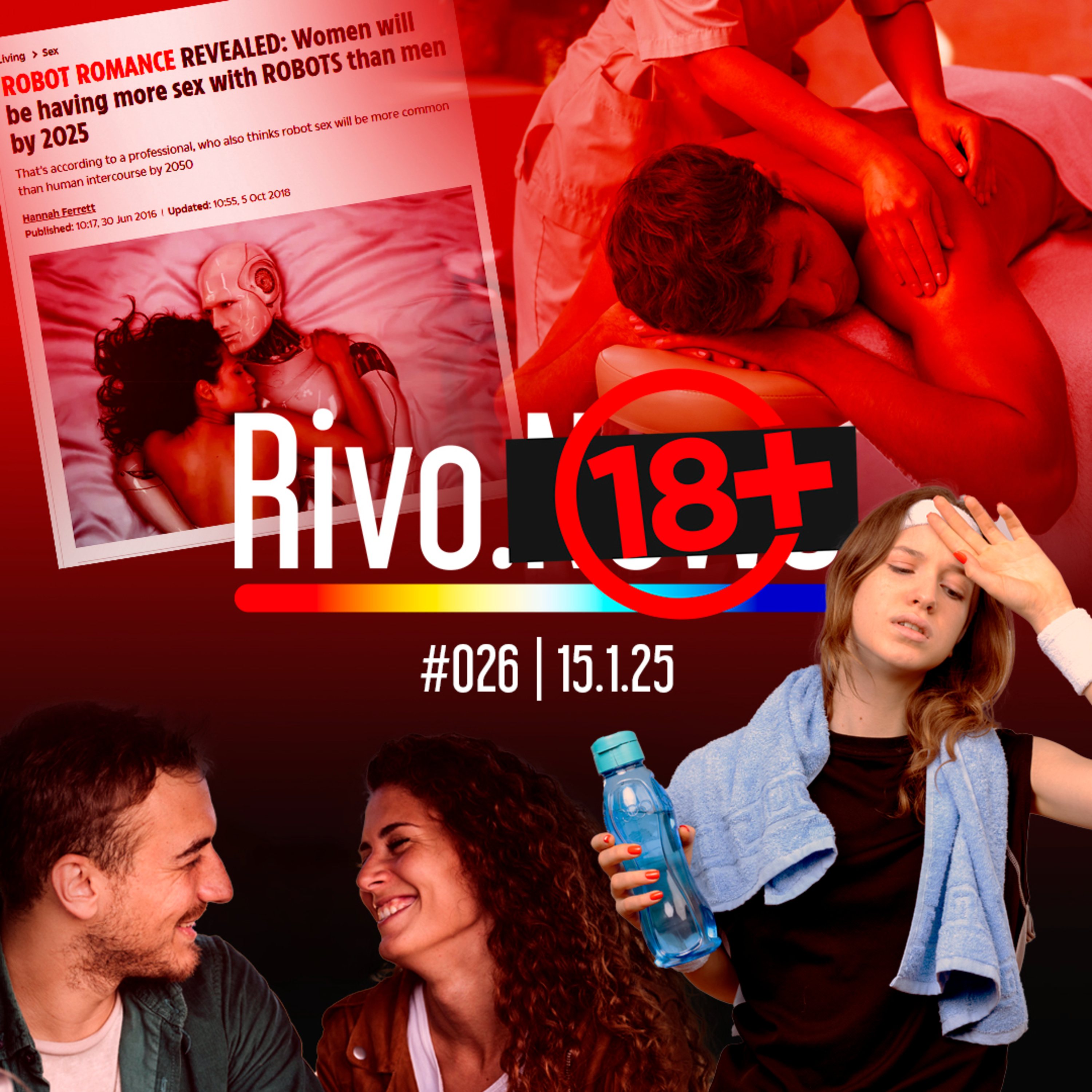 TENDÊNCIAS PARA 2025, CALOR NA MENOPAUSA, S3X0 COM ROBÔS E MASSAGEM GRÁTIS | Rivo18+ #026 - 15/01 episode artwork
