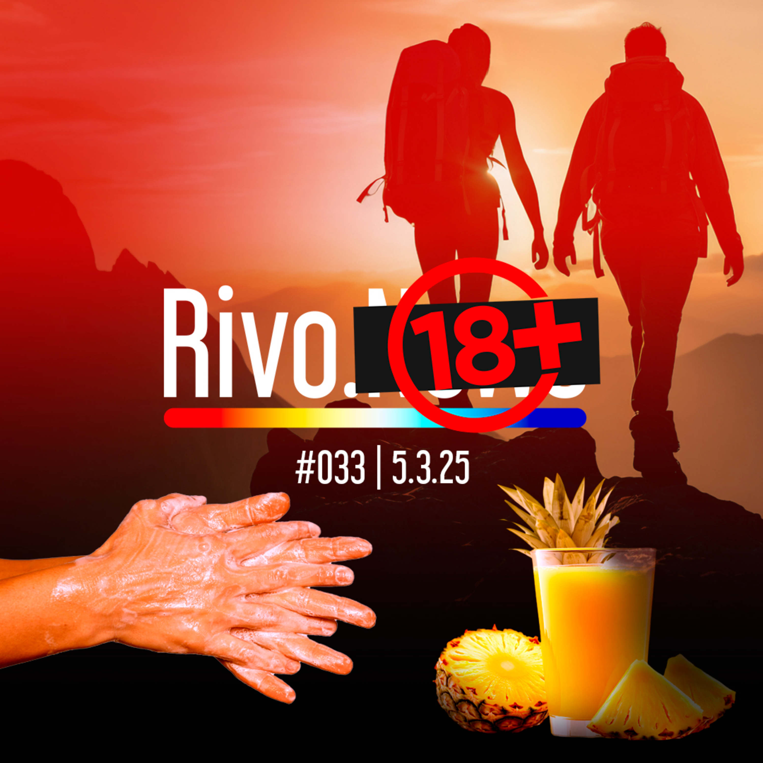 BRINQUEDOS LIMPOS, AMOR NAS MONTANHAS, PARCEIRO RESERVA E SUCO DE ABACAXI | Rivo18+ #033 - 05/03 episode artwork