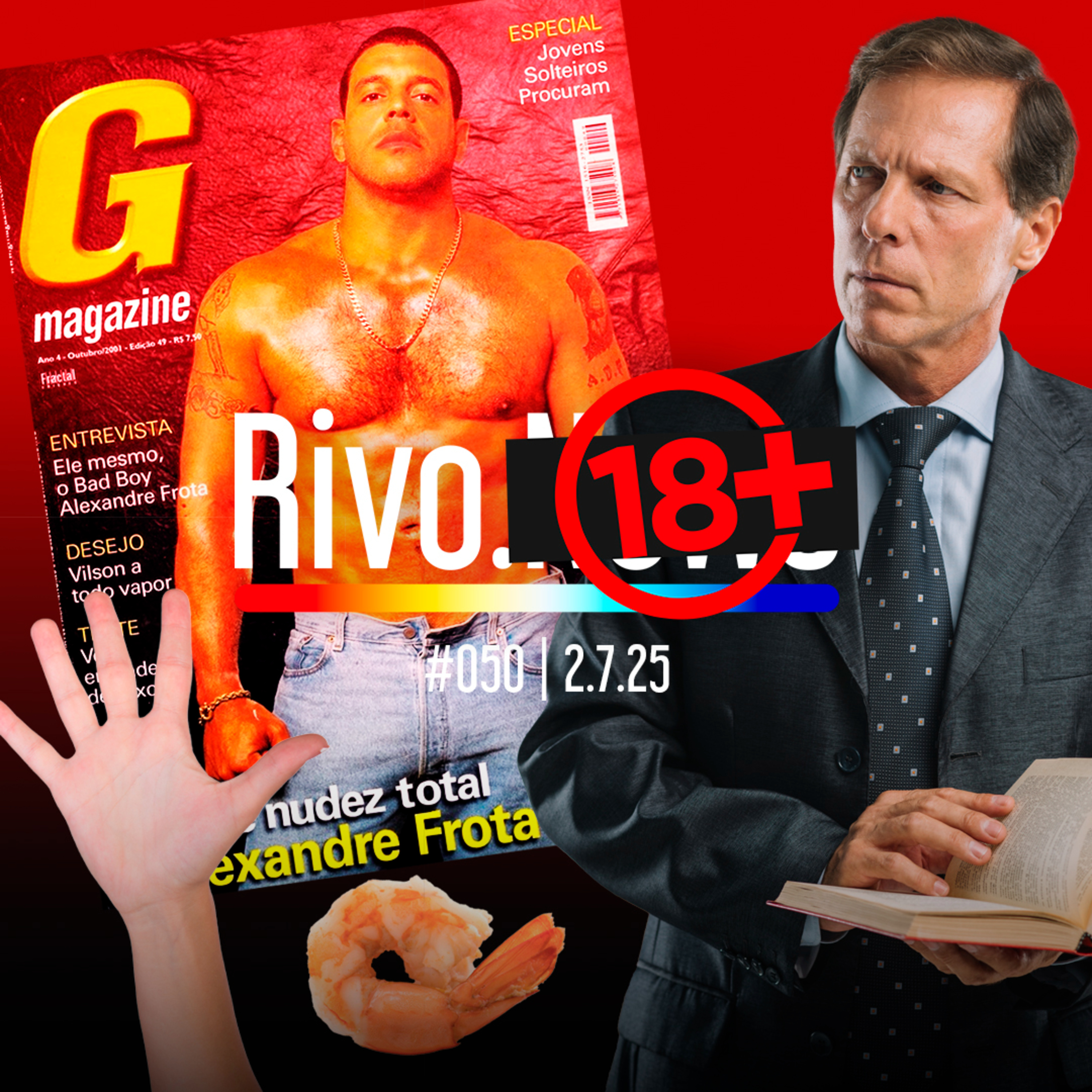 ADVOGADO FLAGRADO, ENCOLHIMENTO NO FRIO, REVISTA DO FROTA E RELATO DO TAPÃO | Rivo18+ #050 - 02/07 episode artwork