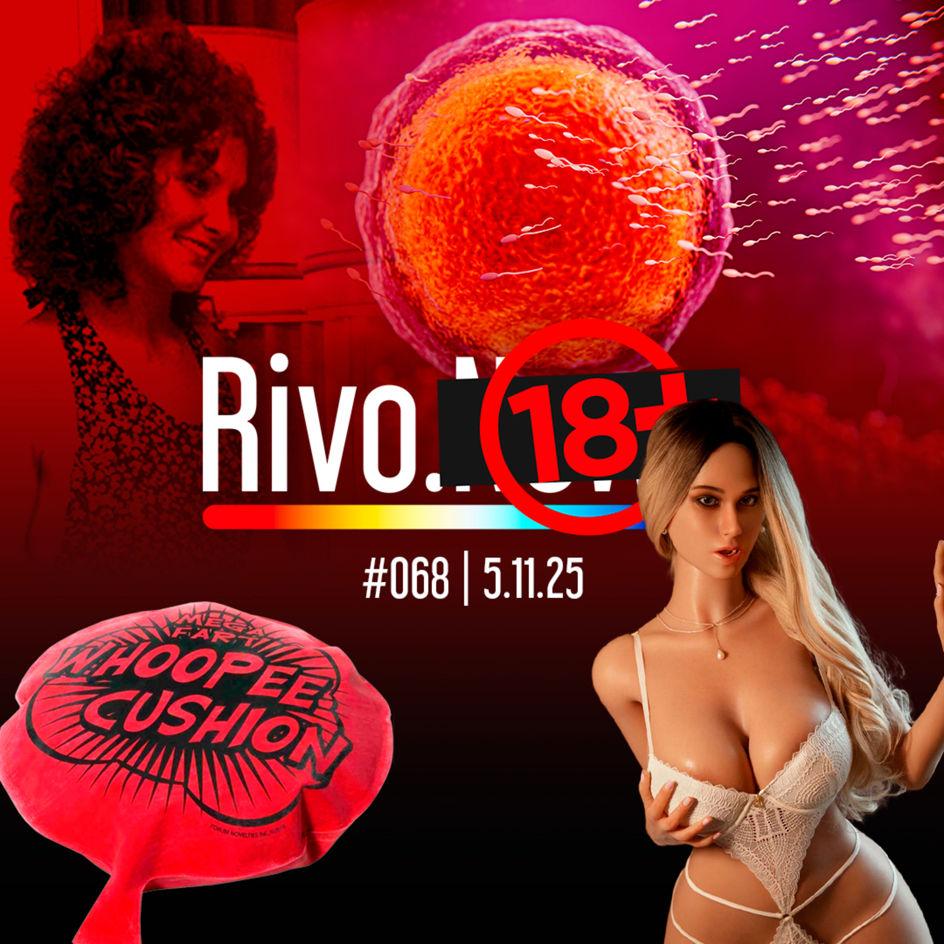 BONECA SEXUAL, PUM VAGINAL, NATAÇÃO DE ESPERMATOZOIDE E GARGANTA PROFUNDA | Rivo18+ #068 - 05/11 episode artwork