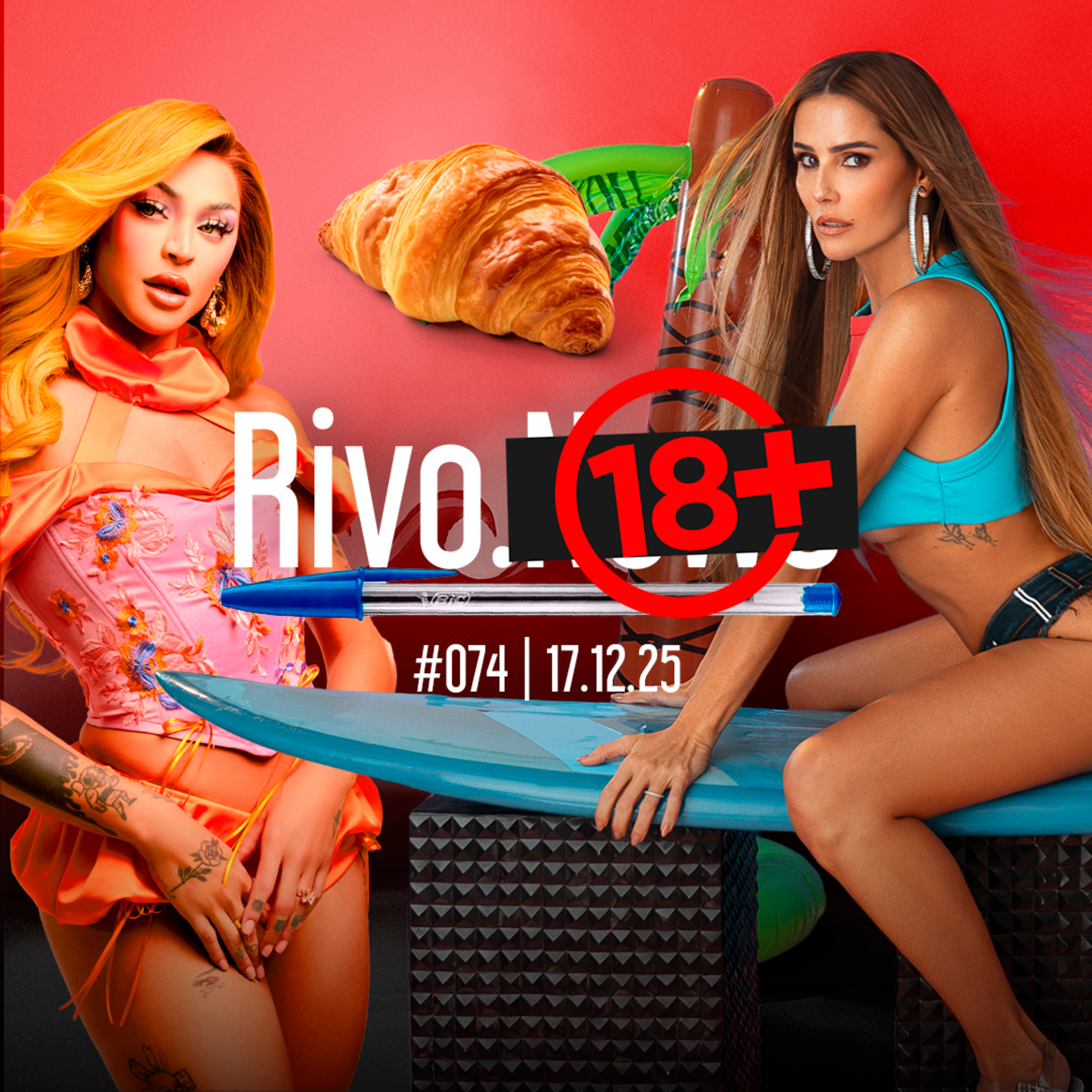 BRUNA SURFISTINHA 2, OBJETOS DENTRO DO ÂNUS, PUNHETA FRANCESA E ATRAÇÃO POR TRAVESTIS | Rivo18+ #074 - 17/12 episode artwork