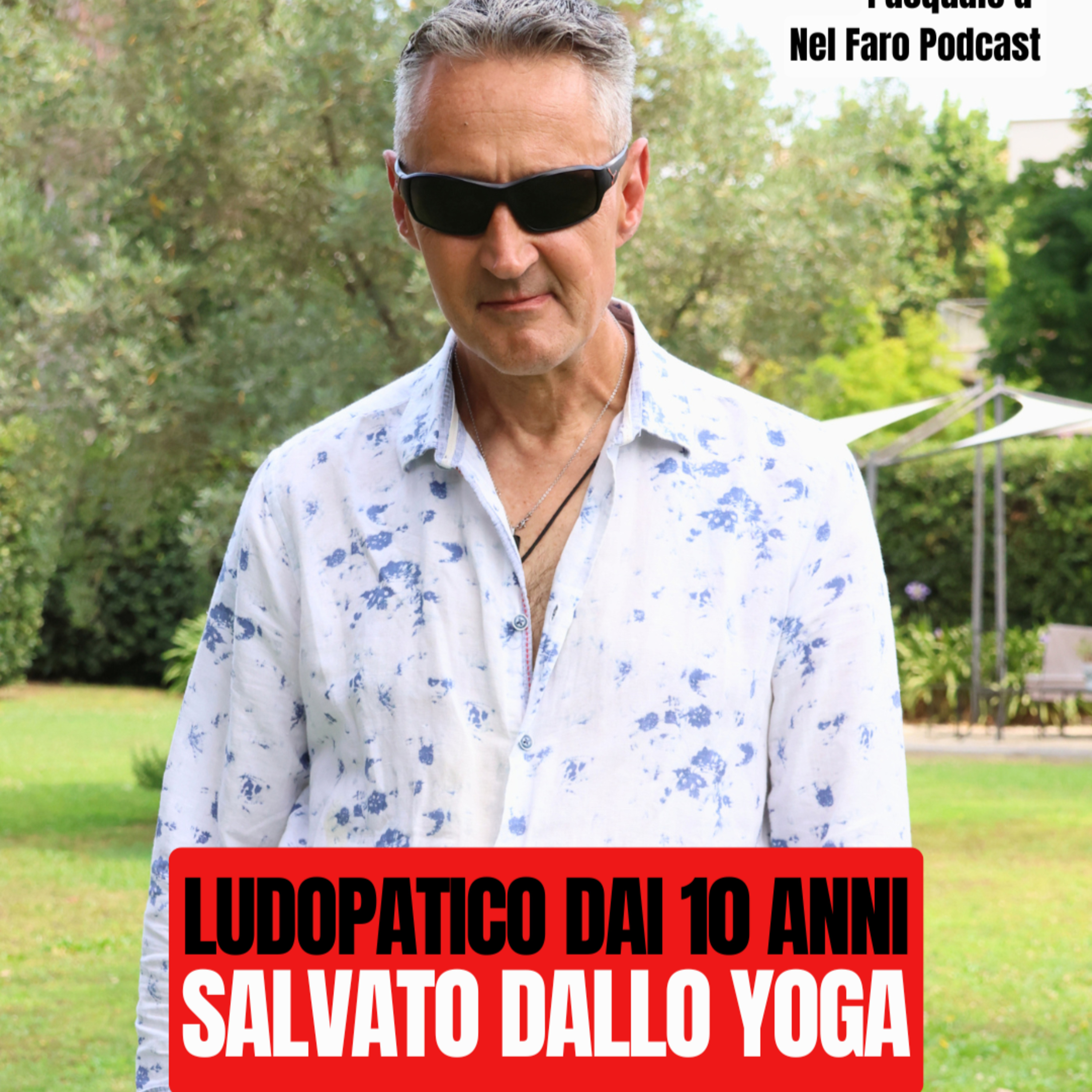 Ludopatico dai 10 anni salvato dallo Yoga - La storia di Pasquale