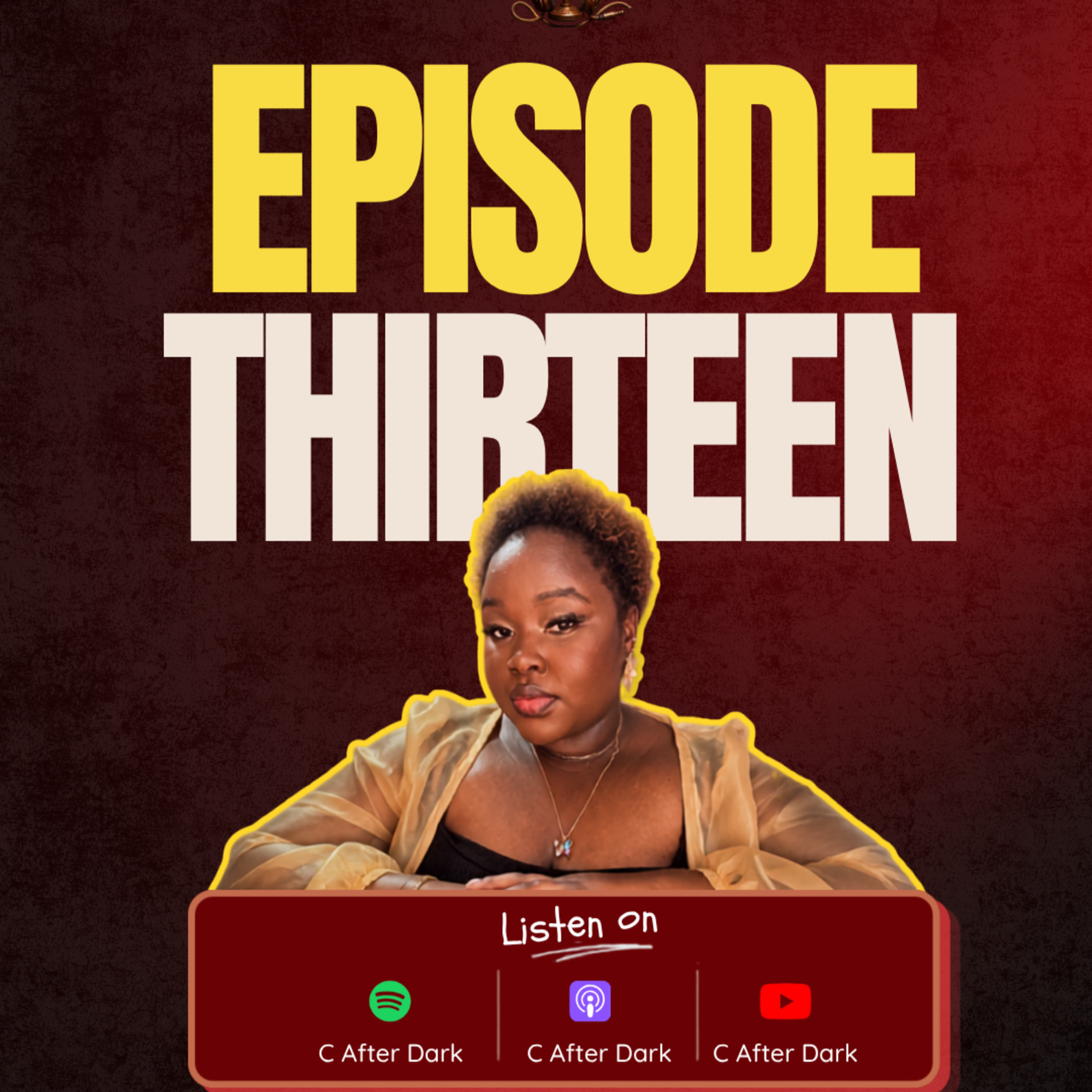 C After Dark Ep 13 : Everybody Is Watching Everybody episode artwork