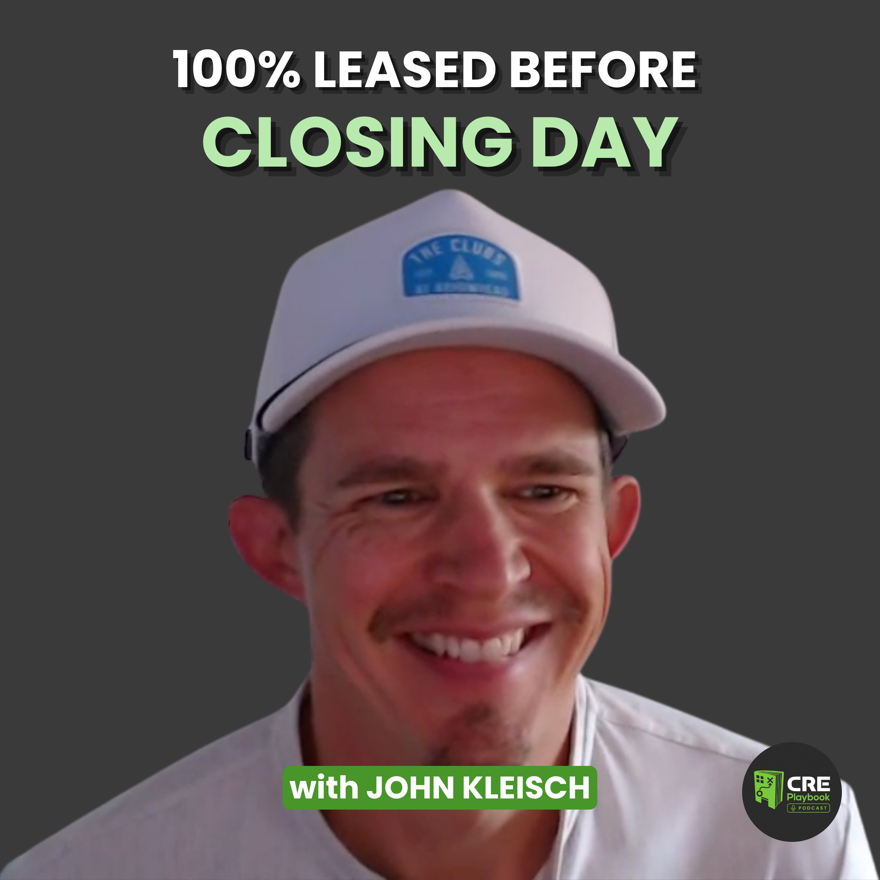 John Kleisch Made His Building Cash Flow From Day One by Signing Two Tenants Before Closing episode artwork