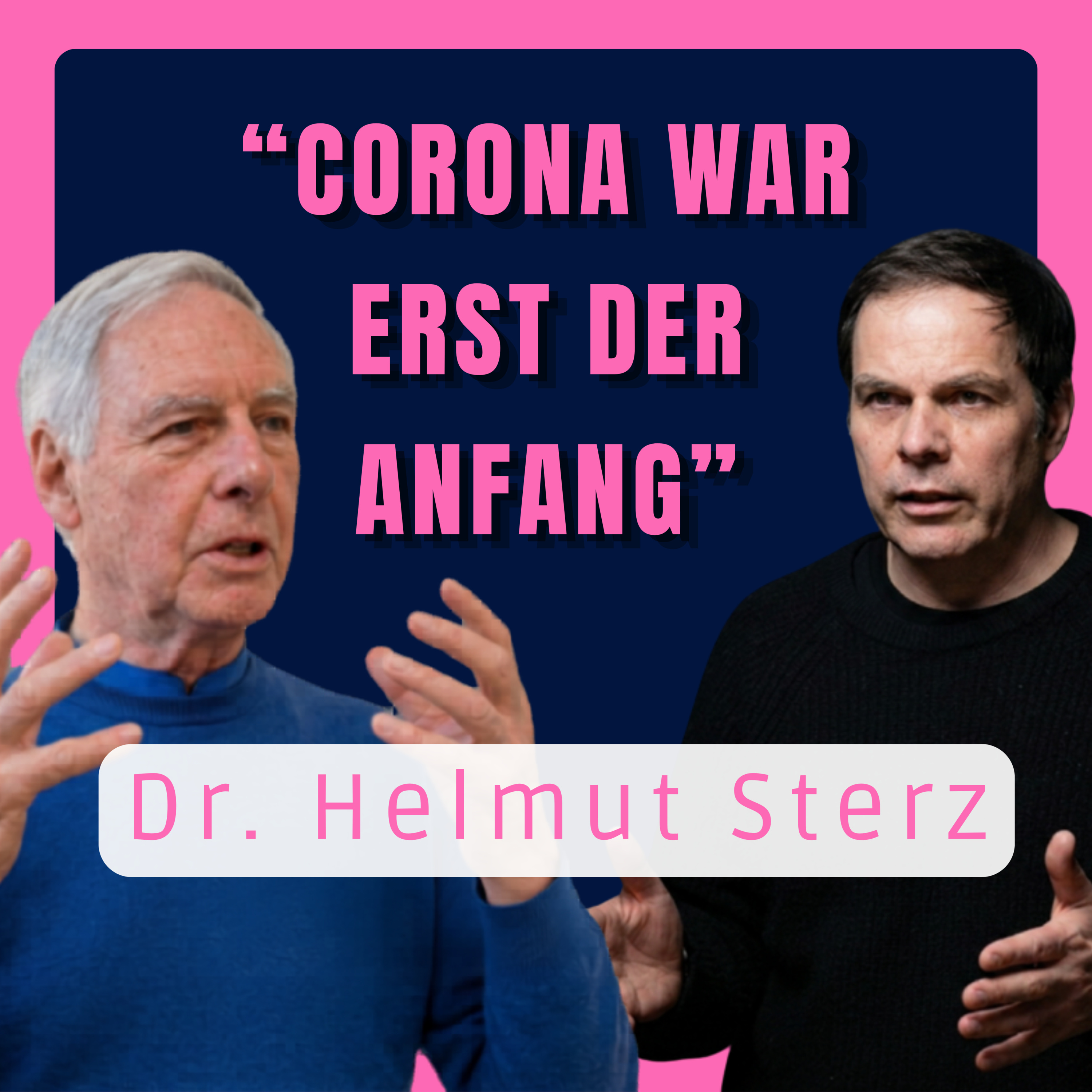 "Corona war erst der Anfang!" Ex-Pfizer Dr. Helmut Sterz über Pandemiepläne und Selbstbestimmung! episode artwork