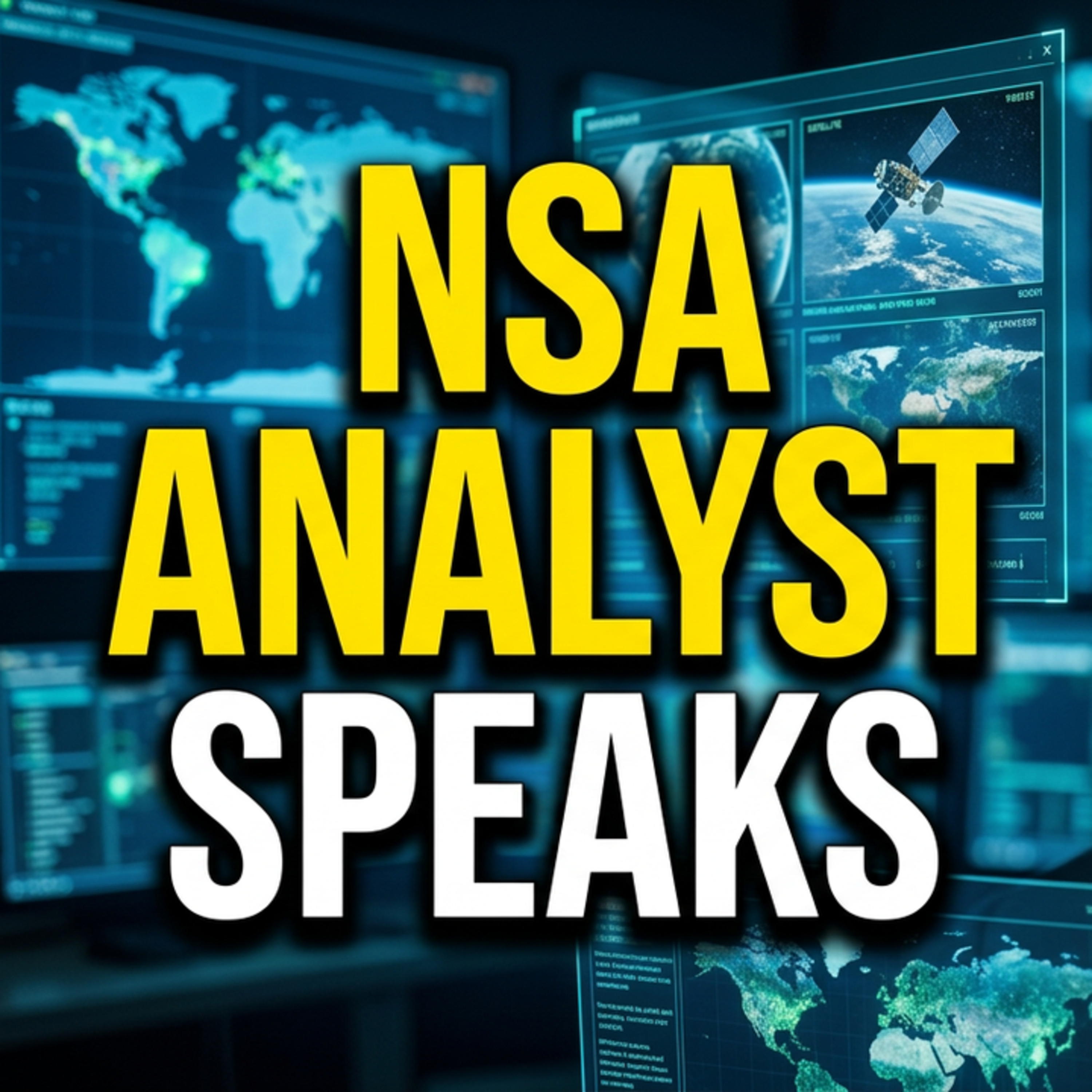 He Analyzed Global Intelligence for the NSA episode artwork