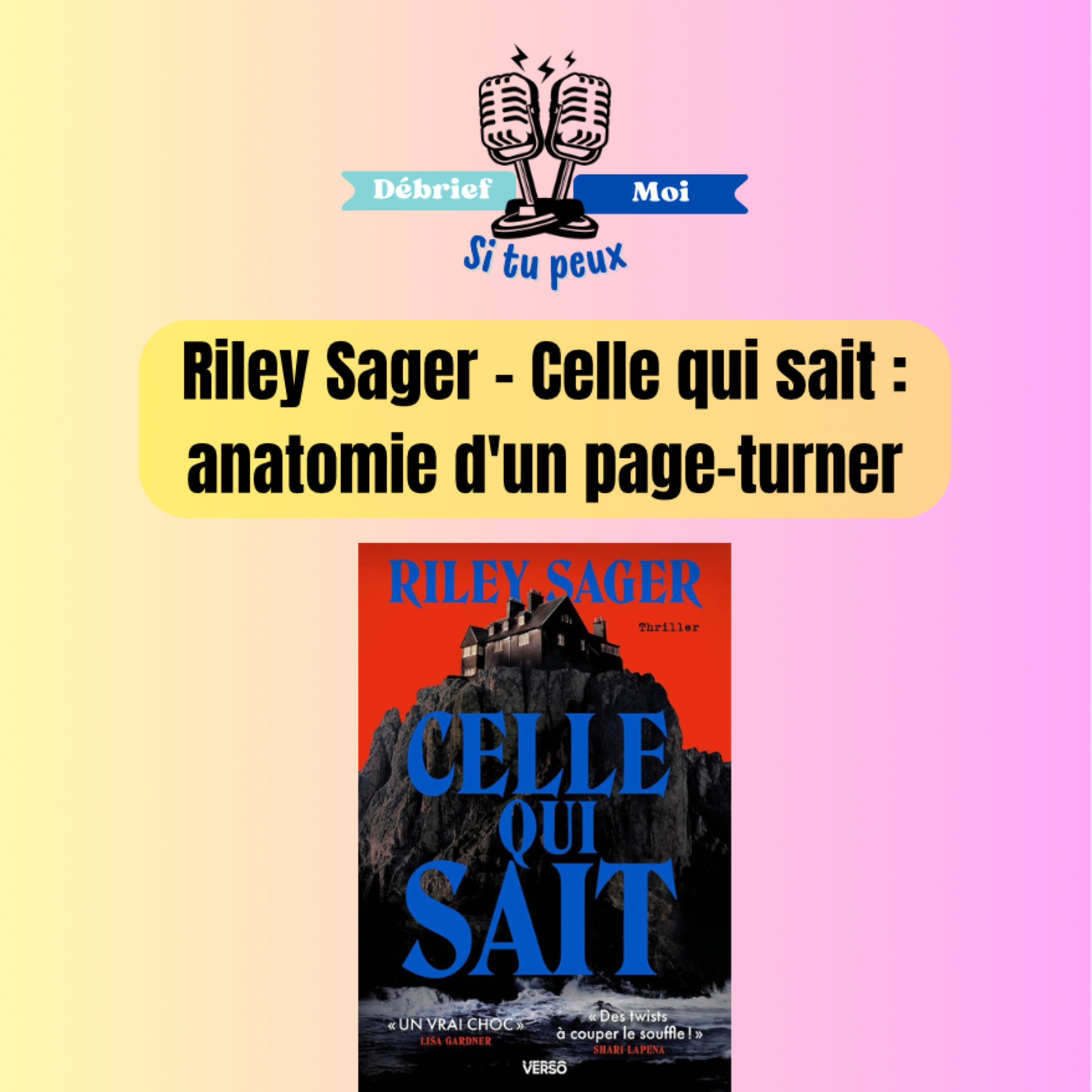 Celle qui sait (Riley Sager) : pourquoi ce thriller est-il impossible à lâcher ? episode artwork