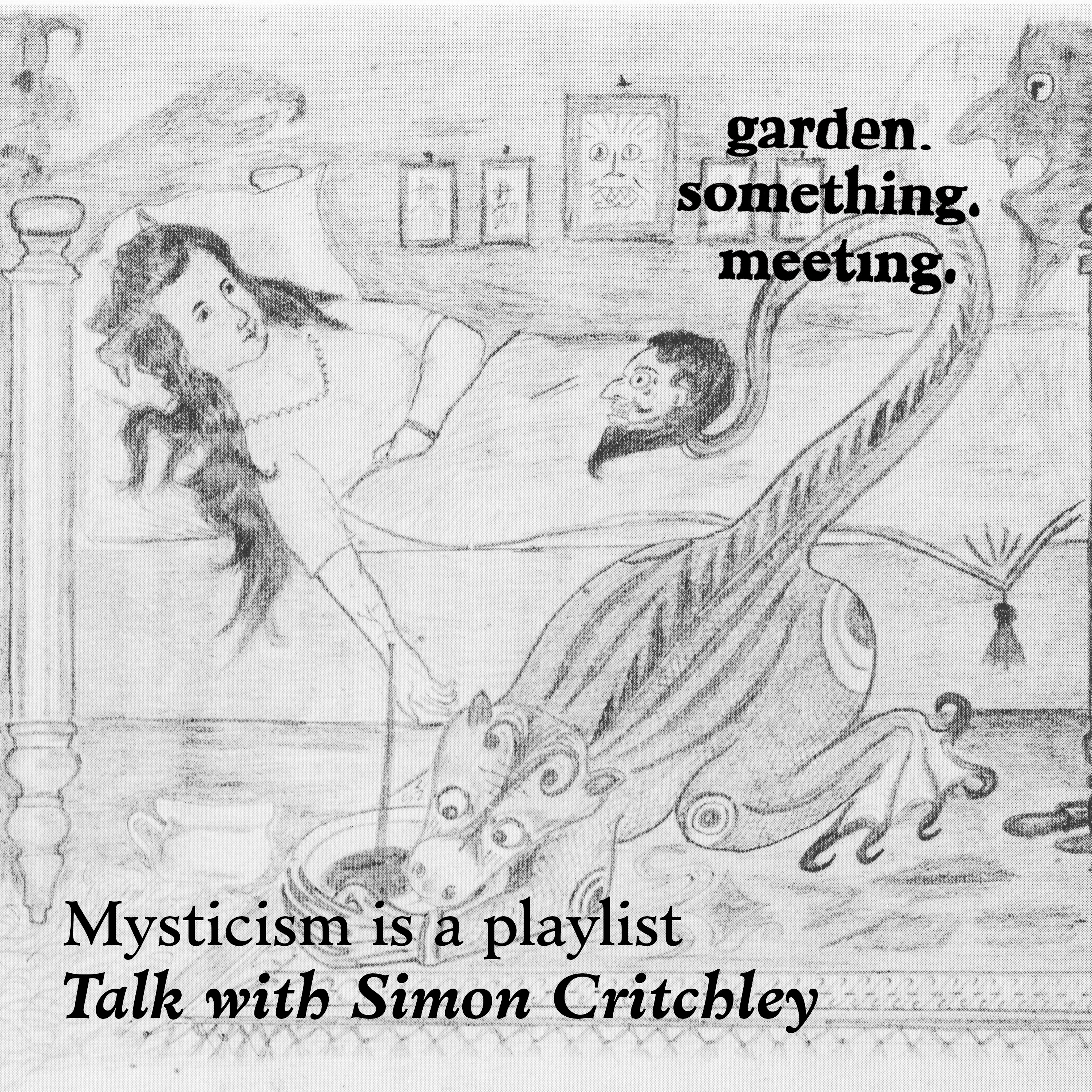Mysticism is a playlist. Talk with Simon Critchley. episode artwork