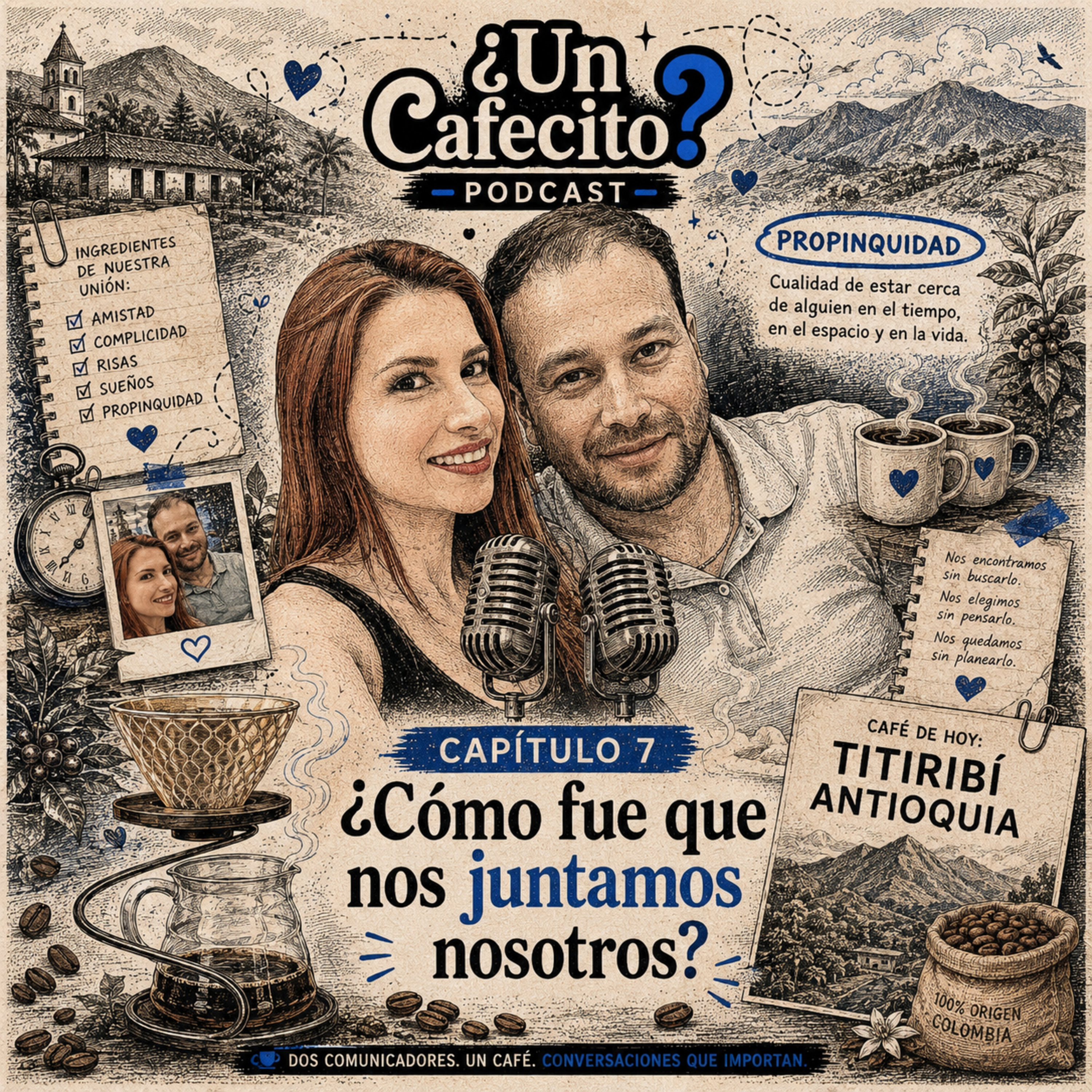 CAPÍTULO 7: ¿Cómo fue que nos juntamos nosotros? episode artwork