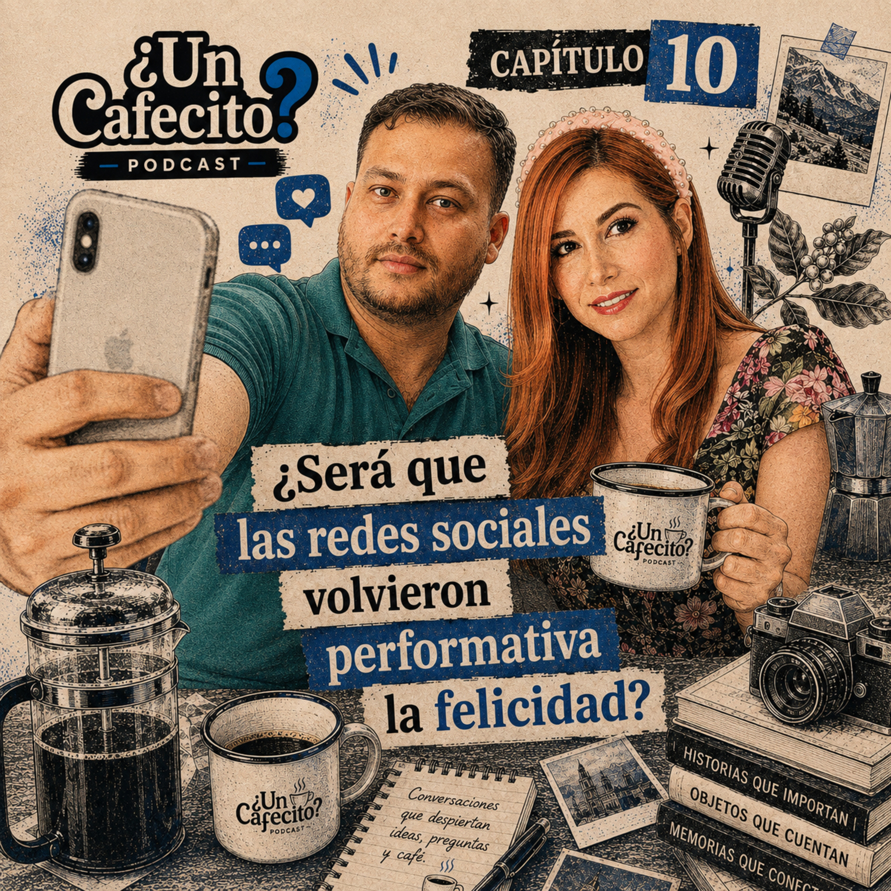 Capítulo 10 | ¿Será que las redes sociales volvieron performativa la felicidad? episode artwork