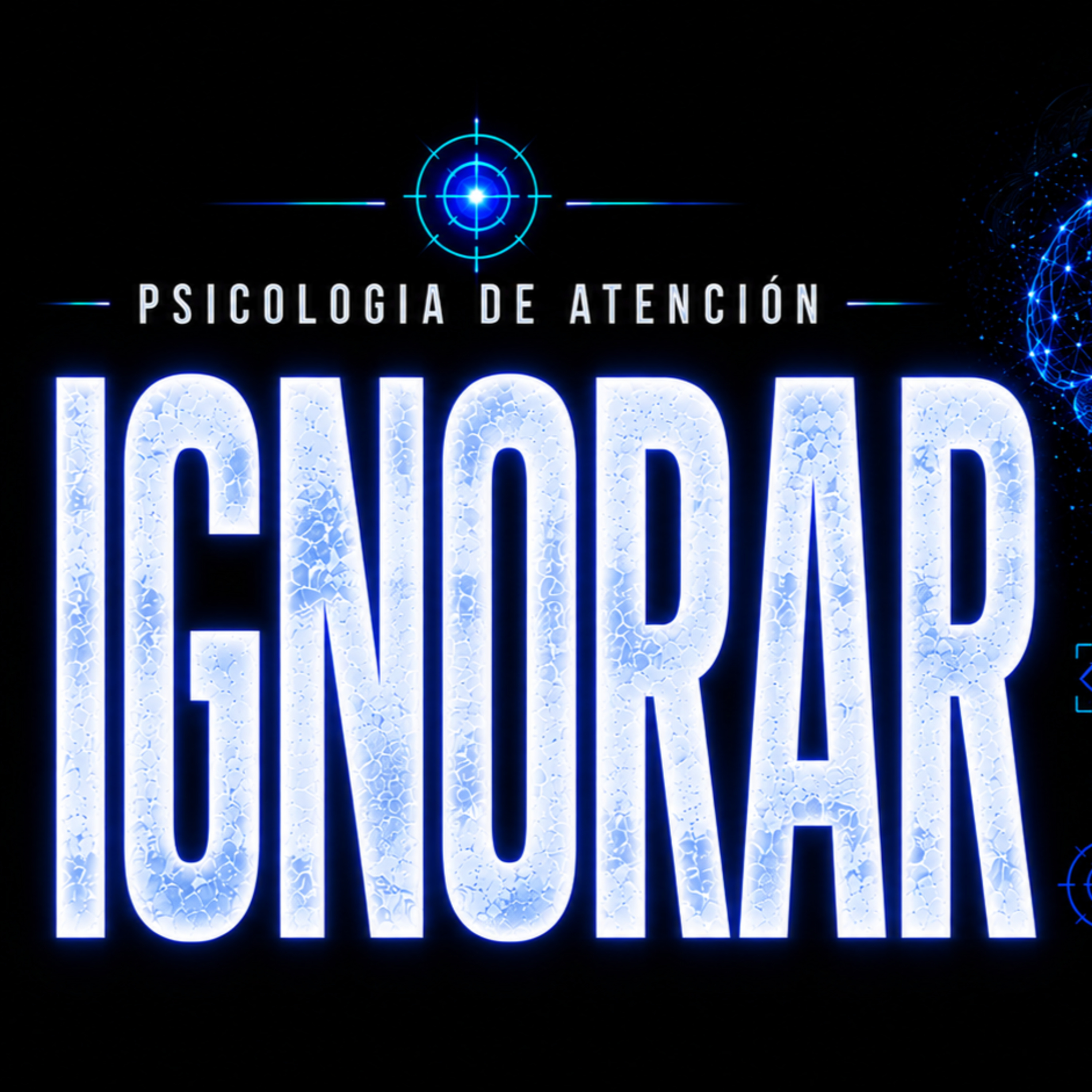IGNORAR - El arte de ignorar lo que te distrae PSICOLOGIA DE LA ATENCIÓN episode artwork