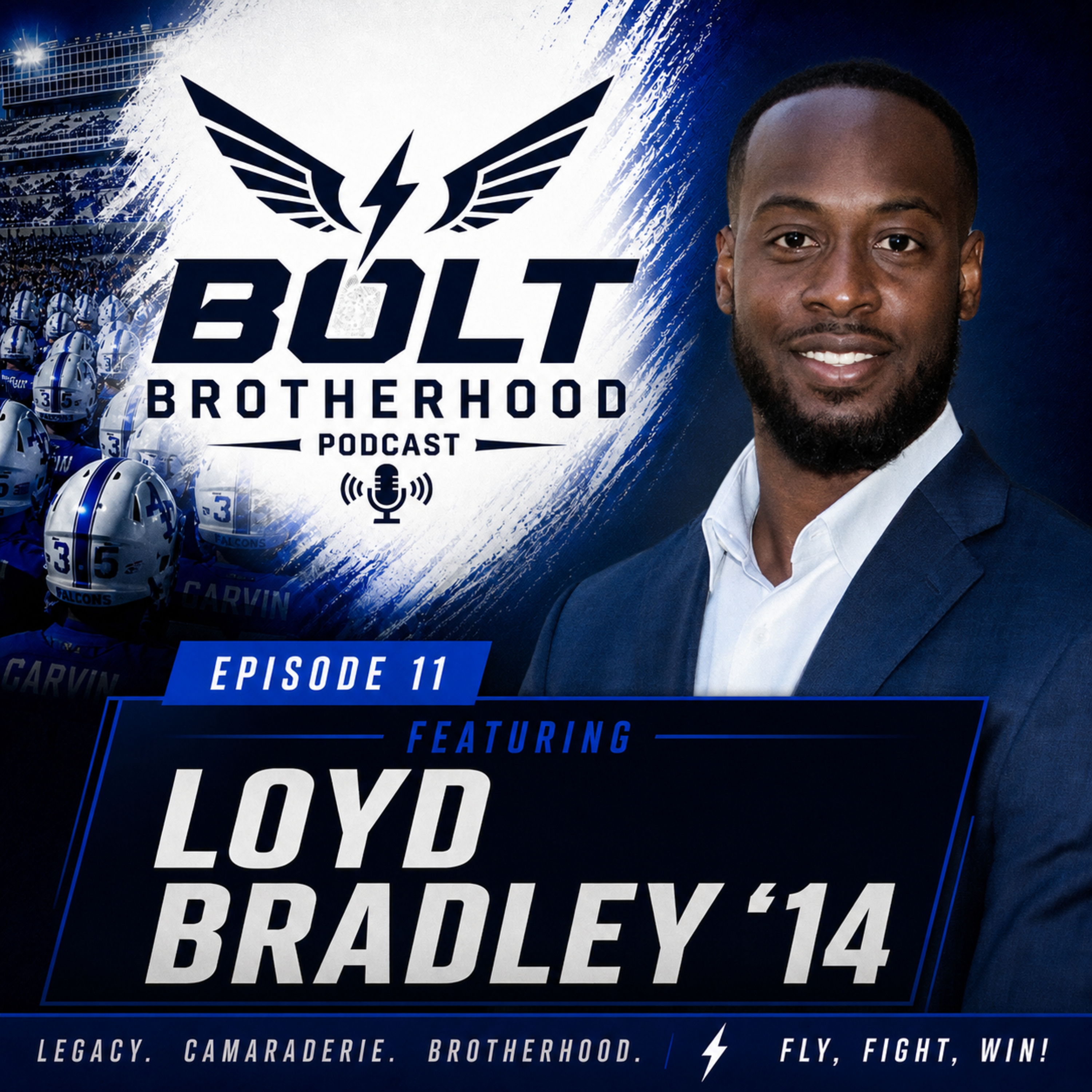 Staying Close to Good People | Loyd Bradley '14 | Bolt Brotherhood Podcast Ep. 11 episode artwork