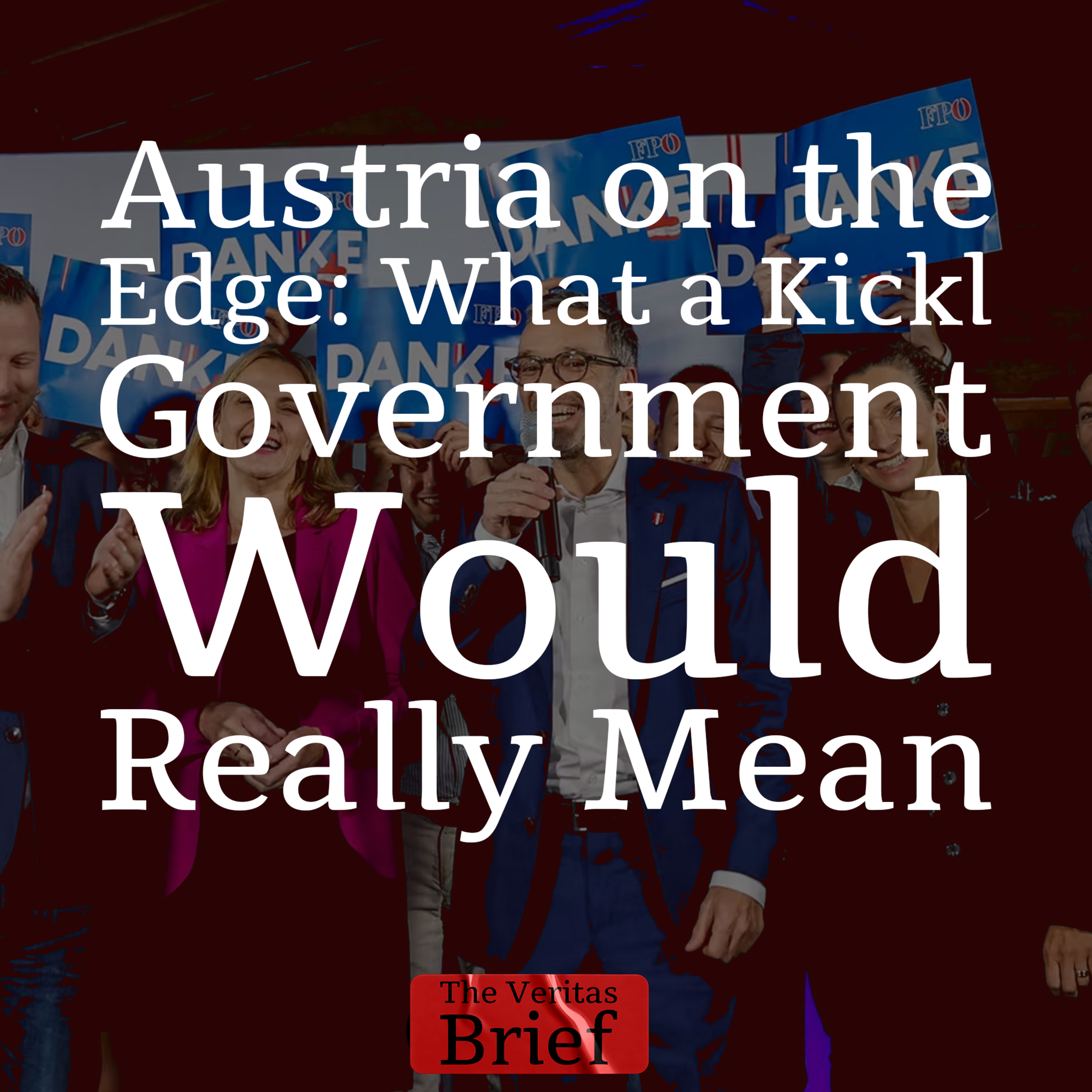 Austria on the Edge: What a Kickl Government Would Really Mean episode artwork