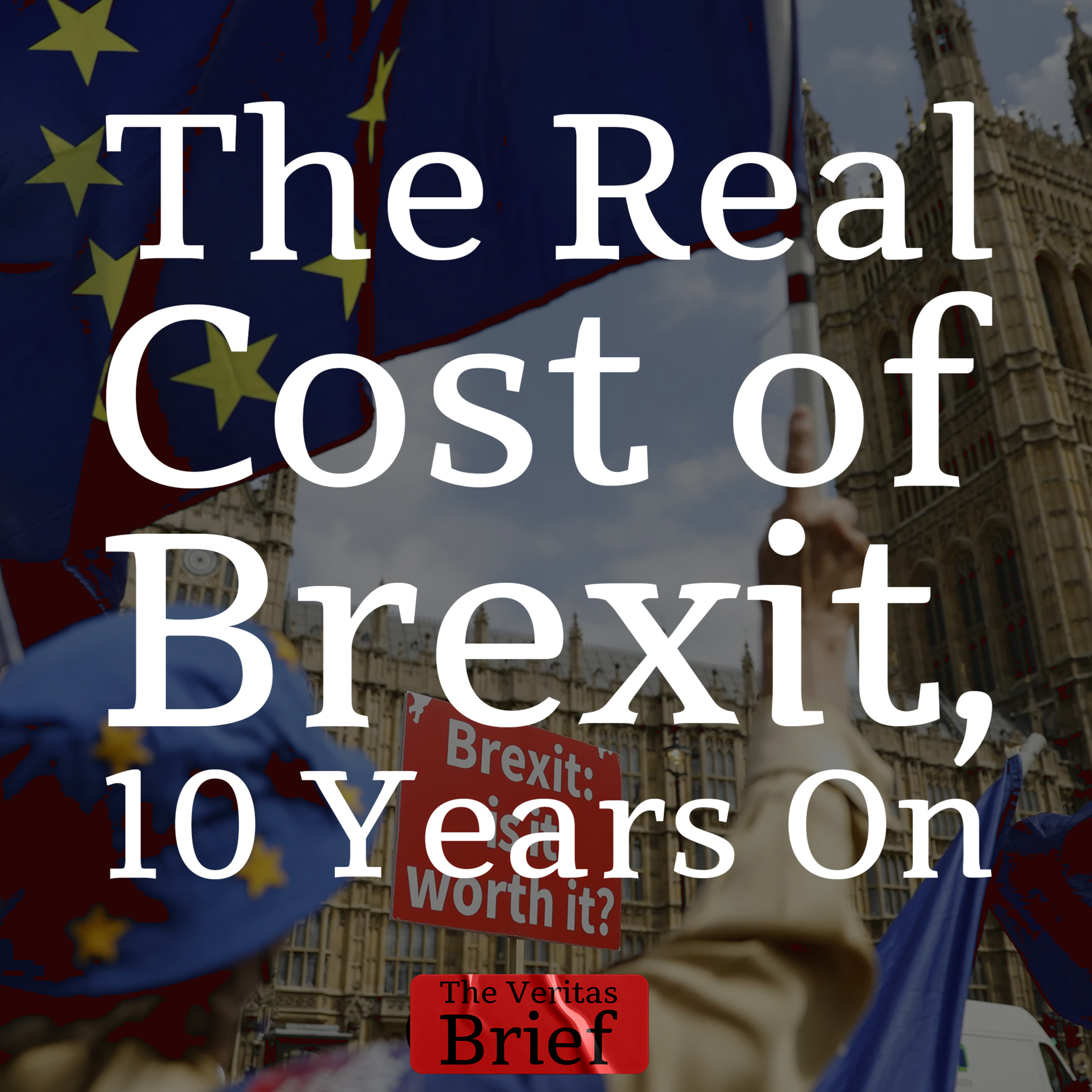 Brexit at Ten: The Slow Subtraction That Reshaped Britain's Economy episode artwork