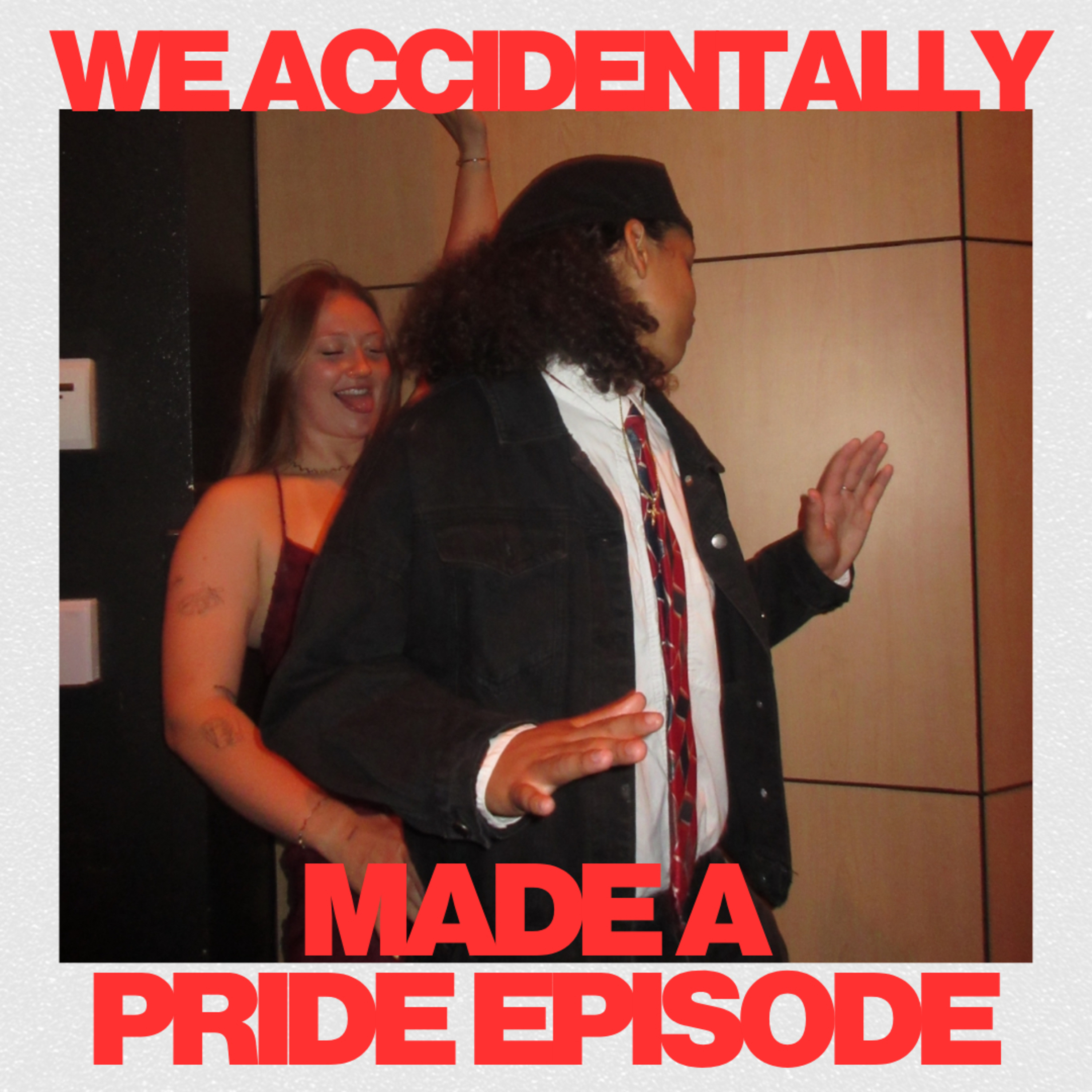 We Accidentally Made This A Pride Episode episode artwork