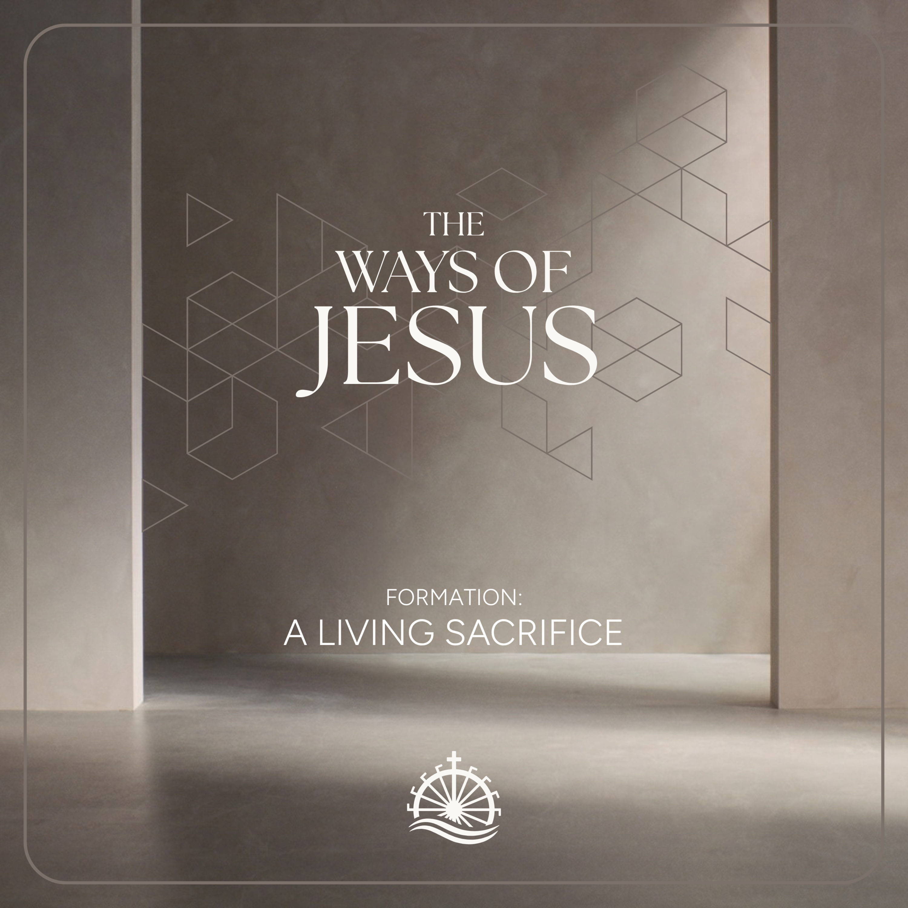 Artwork for The Ways of Jesus // Formation: A Living Sacrifice