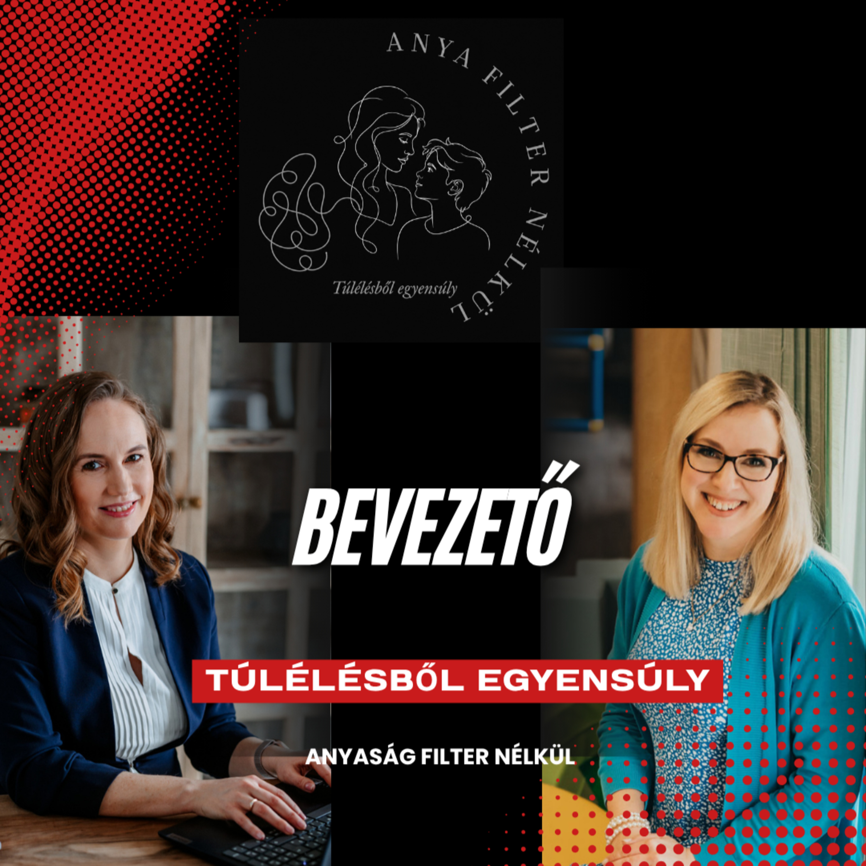 Túlélésből egyensúly - Anya filter nélkül episode artwork
