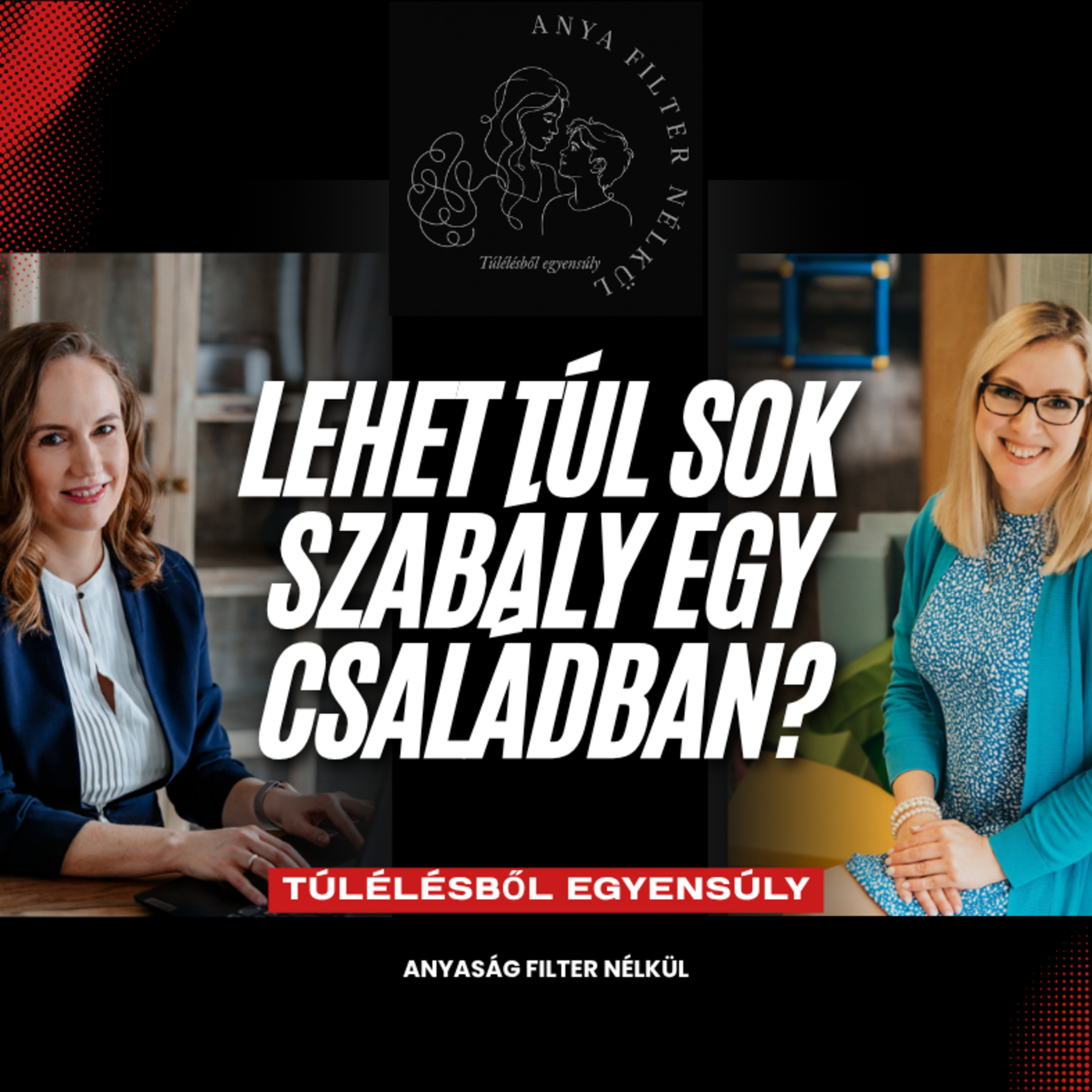 Lehet túl sok szabály egy családban? - Határok, amik megtartanak – neked is, neki is (2. rész)