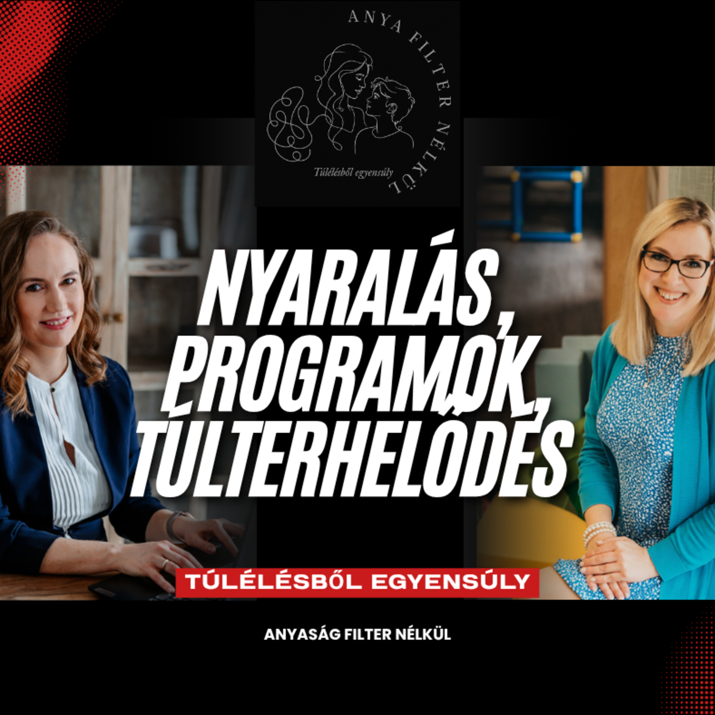 Nyaralás, programok, túlterhelődés – mi történik benned, és a gyerekedben?