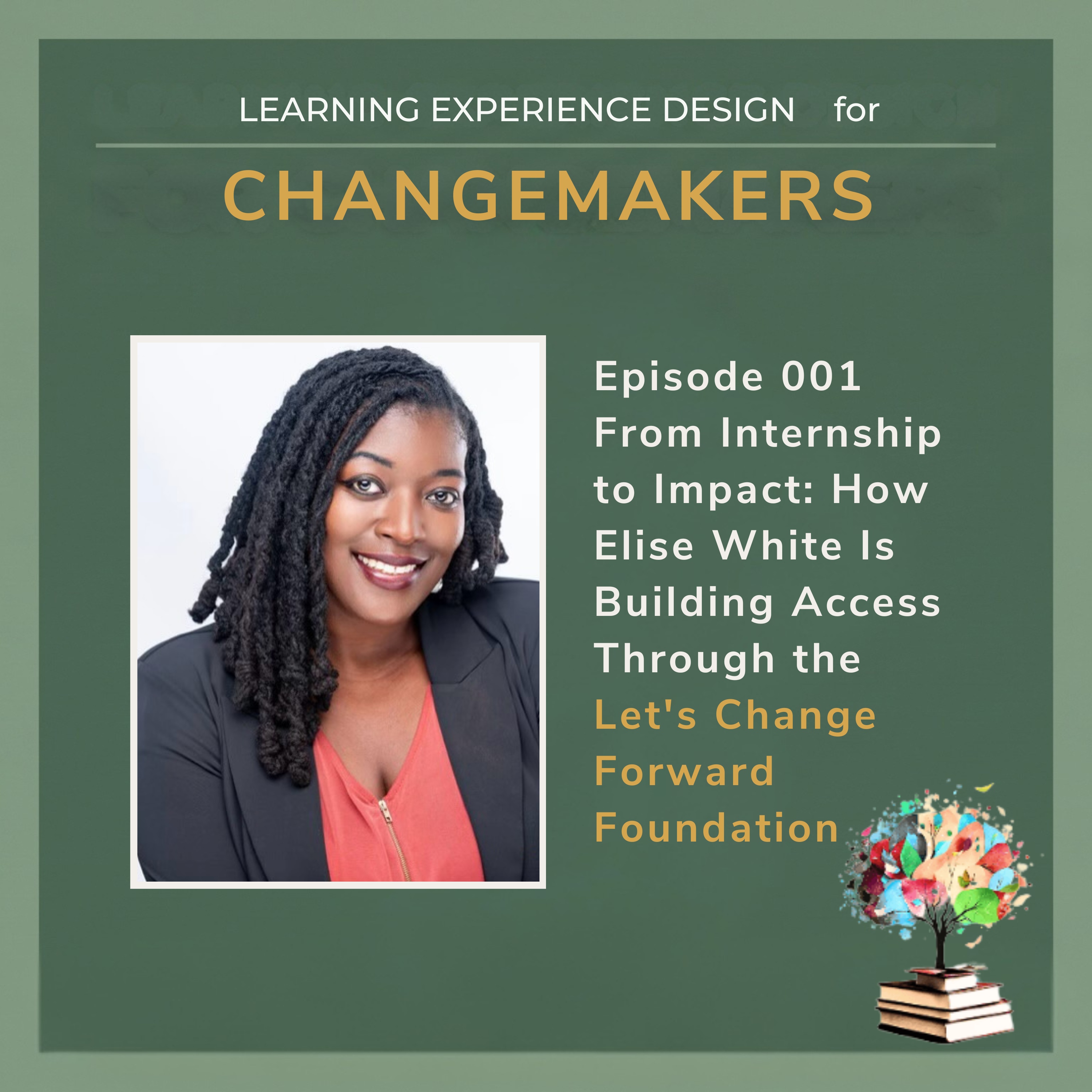 Internship to Impact: How Elise White Is Building Access Through the Let's Change Forward Foundation episode artwork