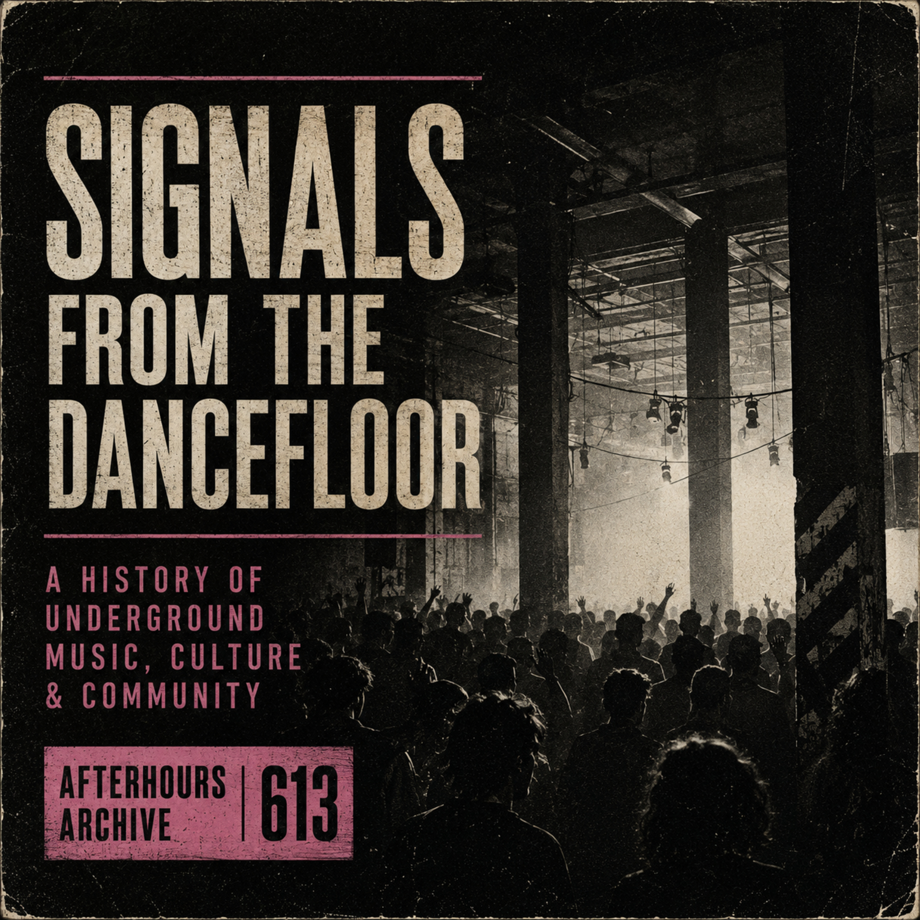 Afterhours Archive 613 | Signals From the Dancefloor episode artwork