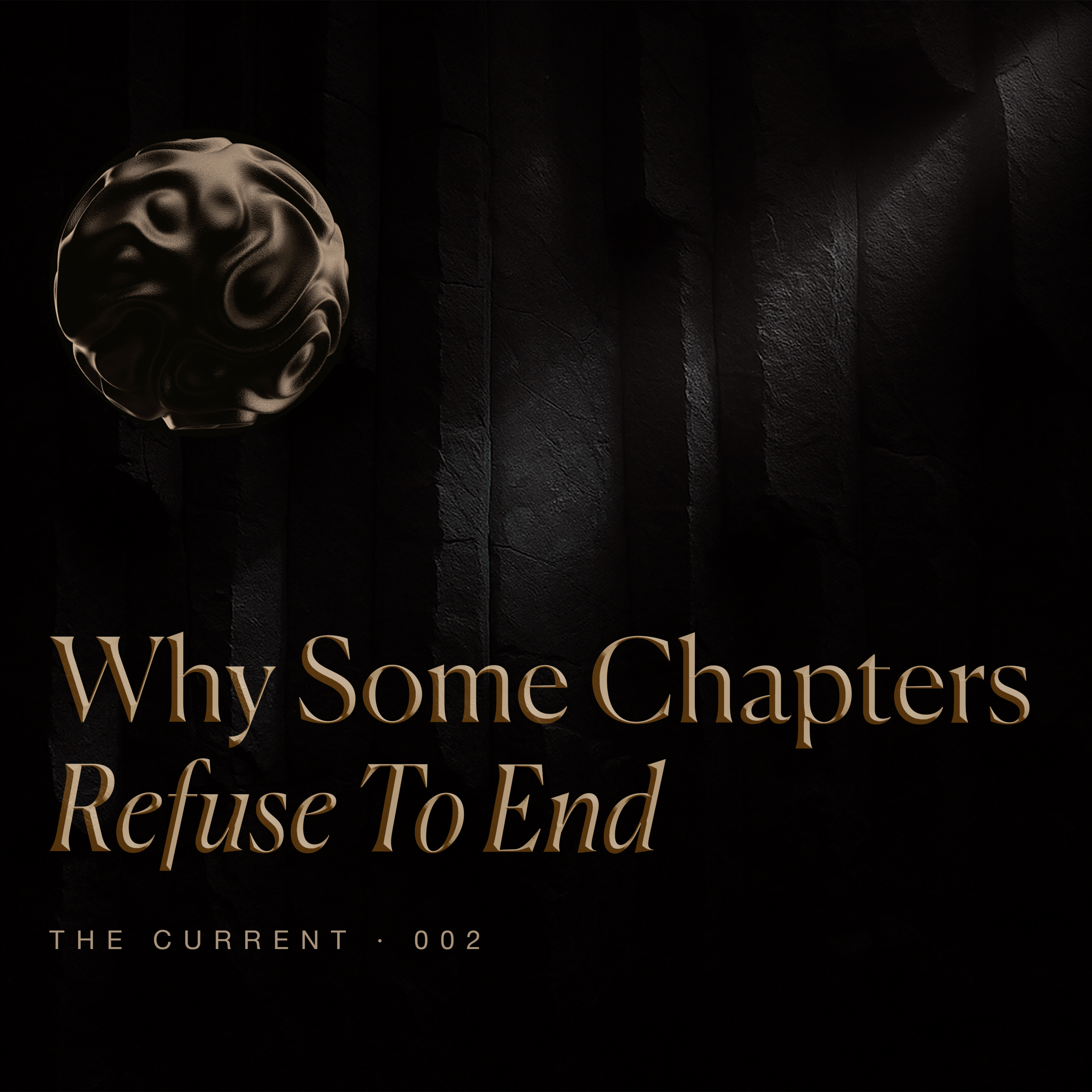 Why Some Chapters Refuse To End | THE CURRENT - Episode 2 episode artwork