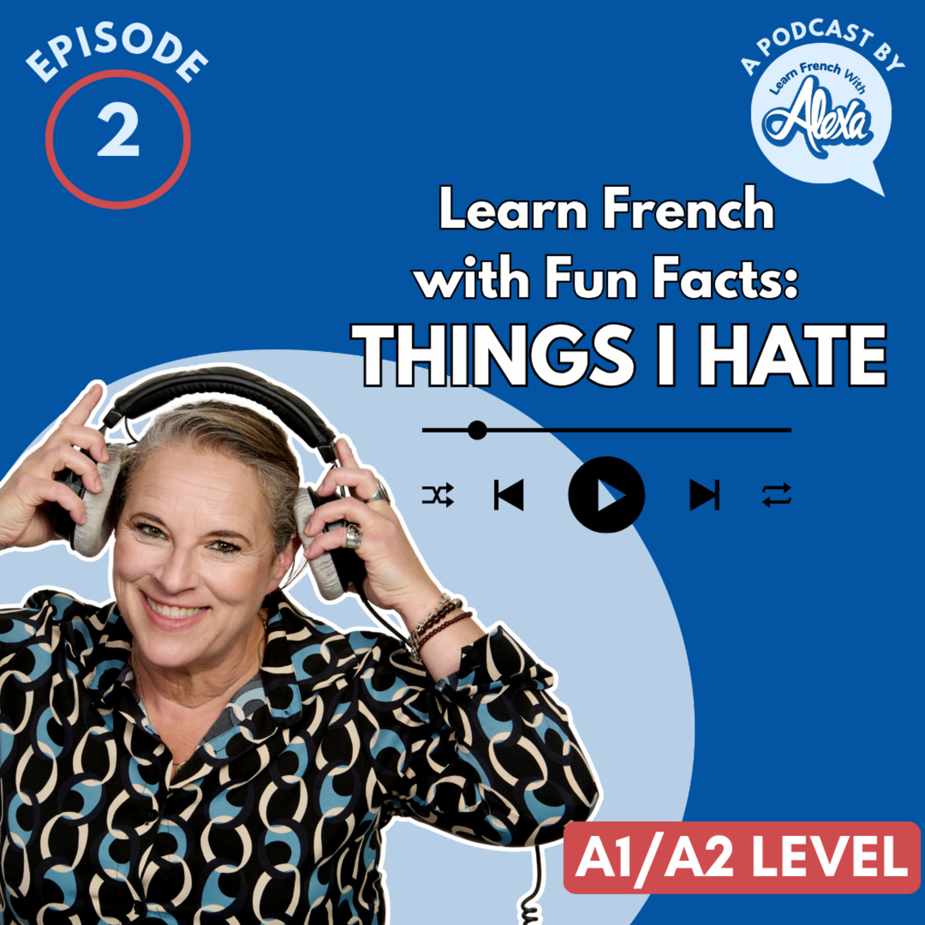 EP 2 | Qu’est-ce que je déteste le plus ? episode artwork