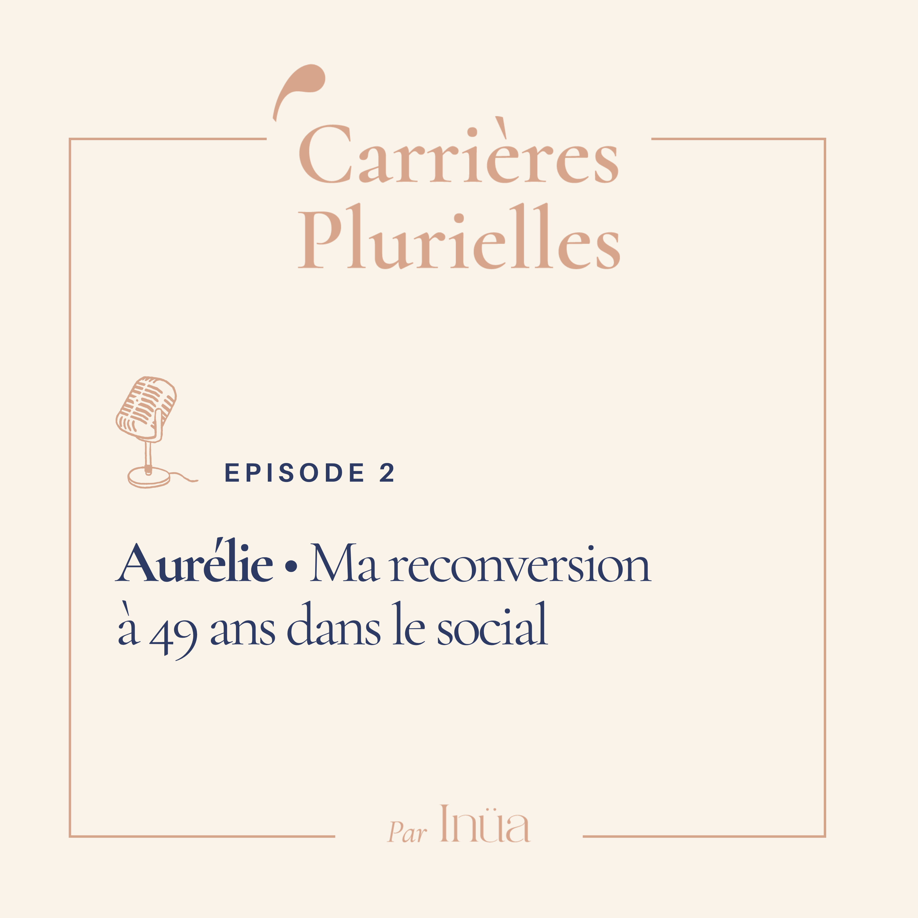 Aurélie, ma reconversion à 49 ans dans le social.  episode artwork