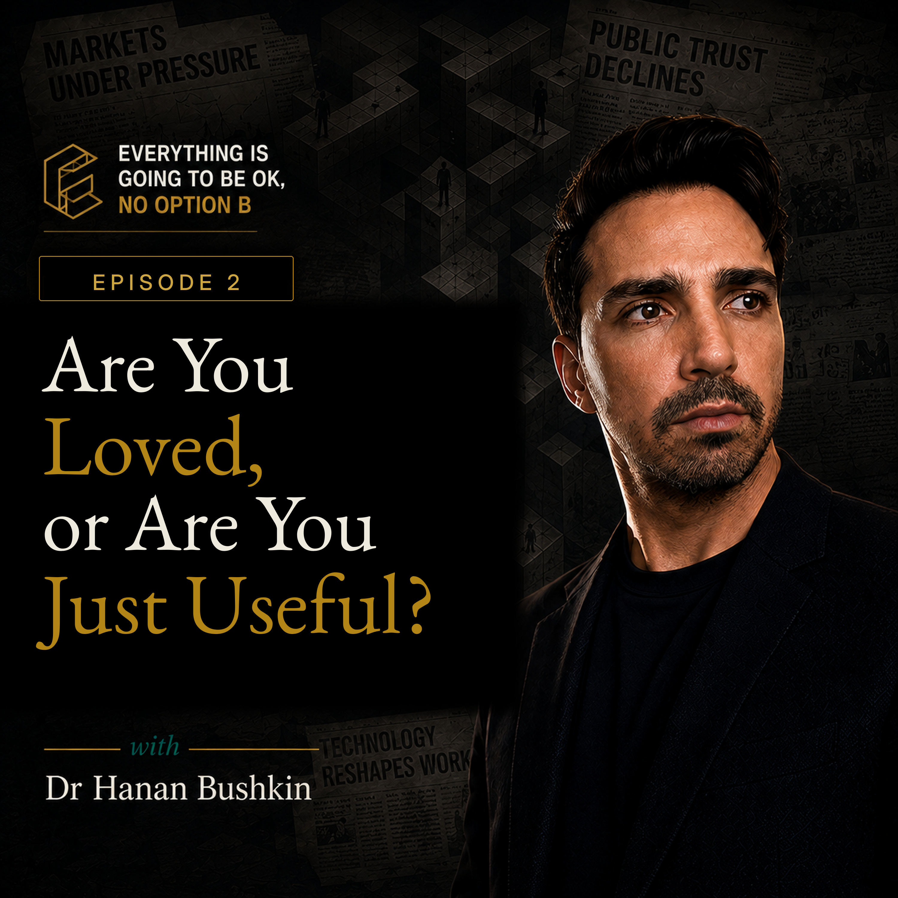 Are you loved, or are you just useful?