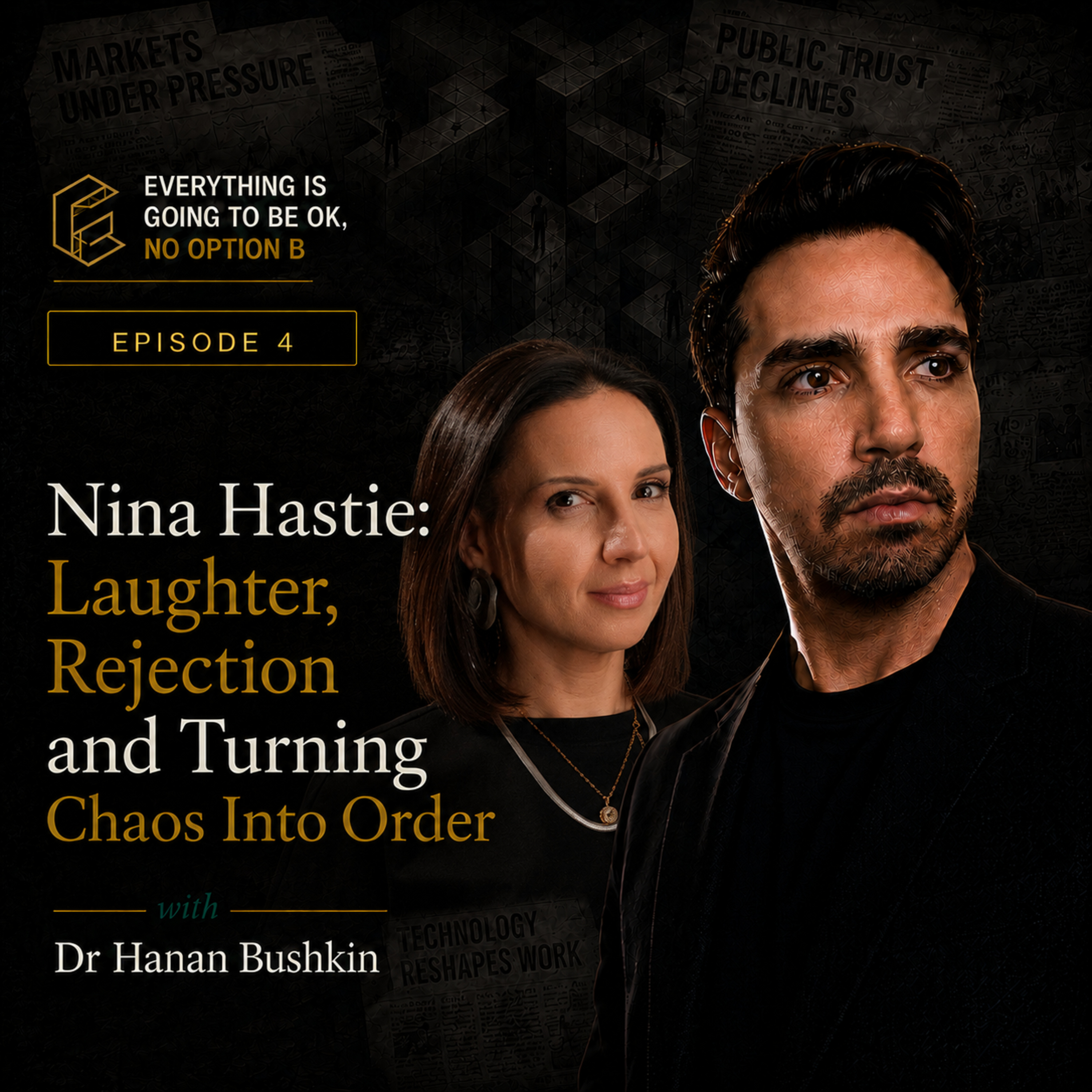 Nina Hastie; Laughter, Rejection, and turning Chaos into Order