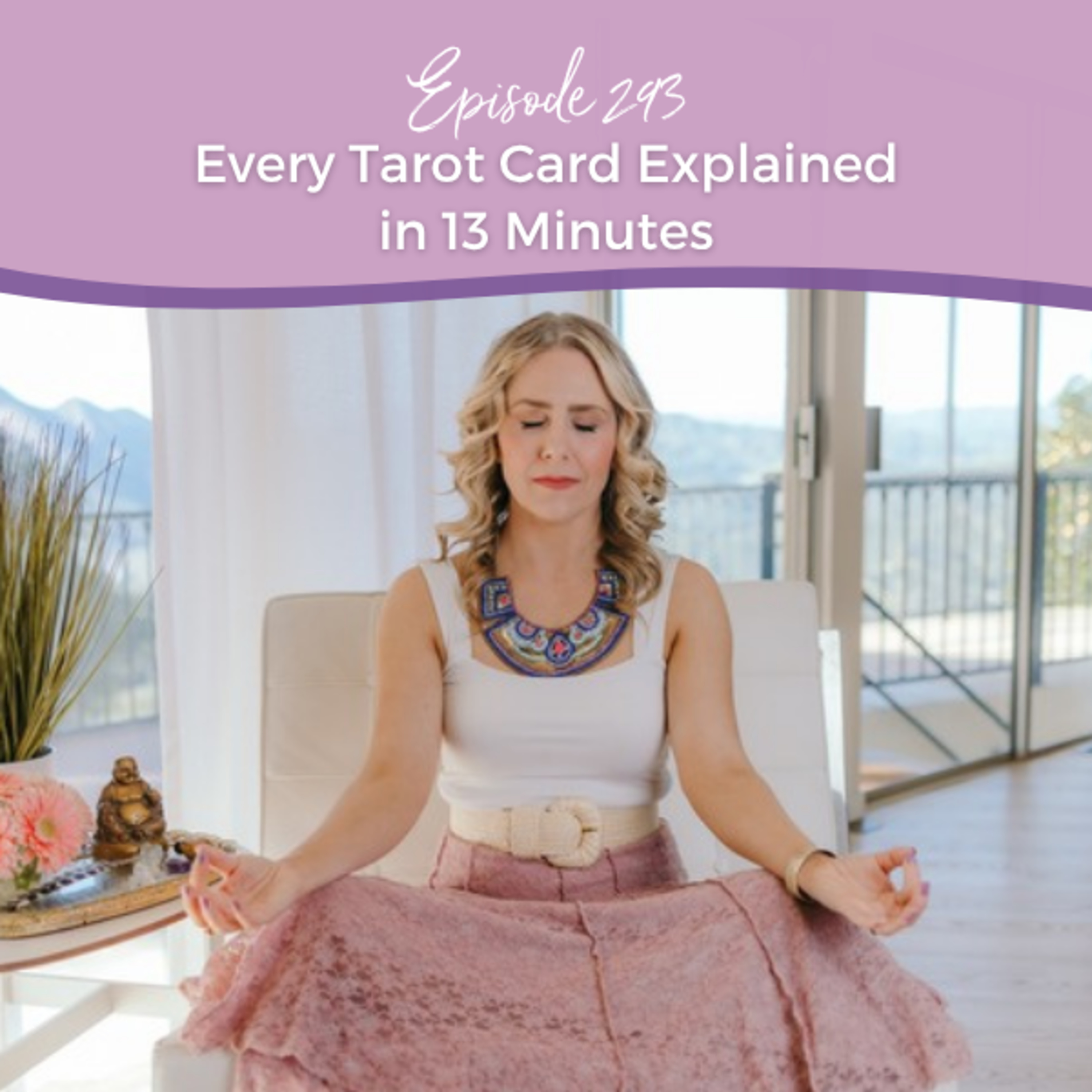 Episode 293: Every Tarot Card Explained in 13 Minutes episode artwork